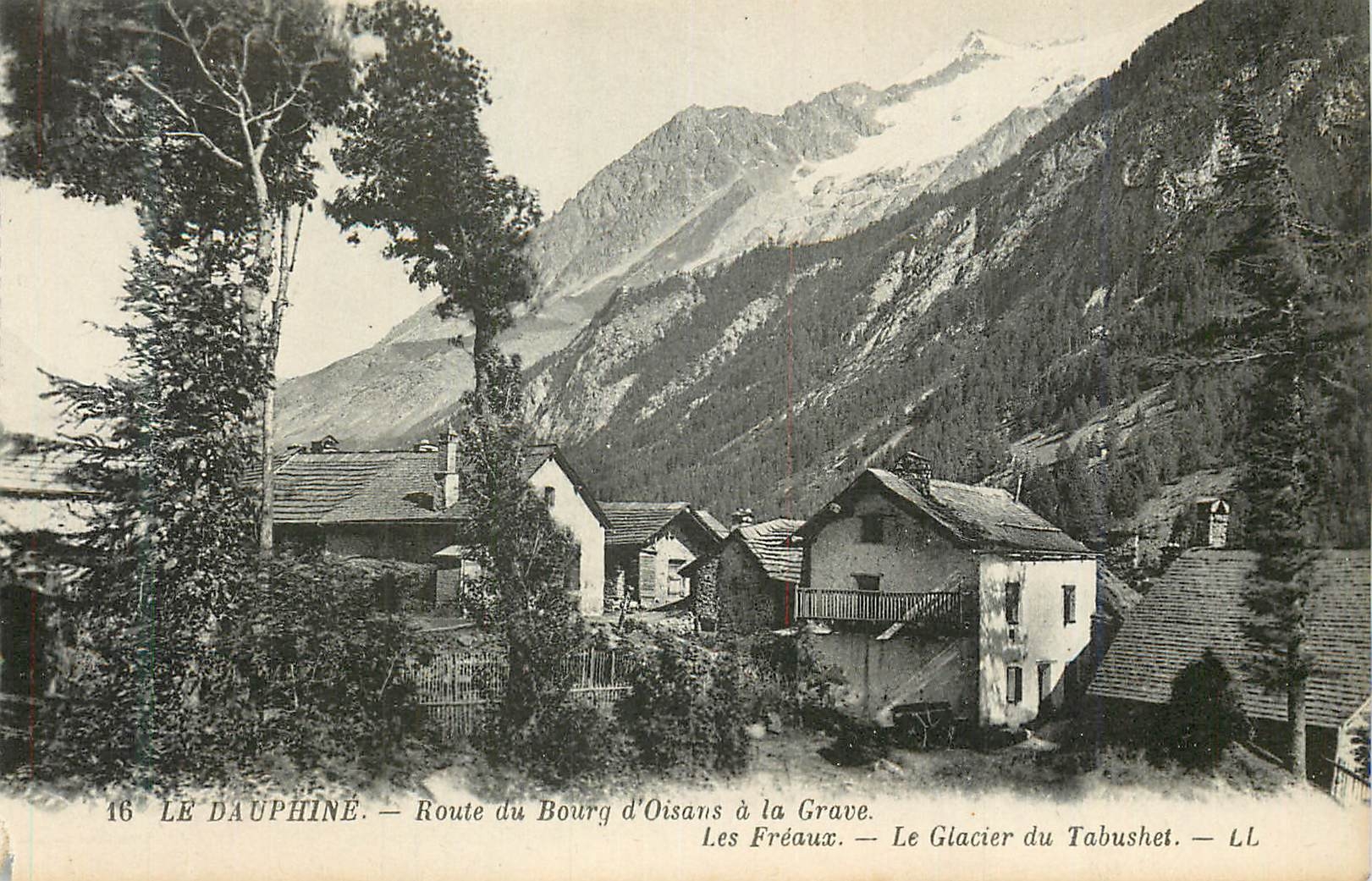 Le Dauphiné — Route du Bourg d'Oisans à la Grave — Le Glacier du Tabushet — LL