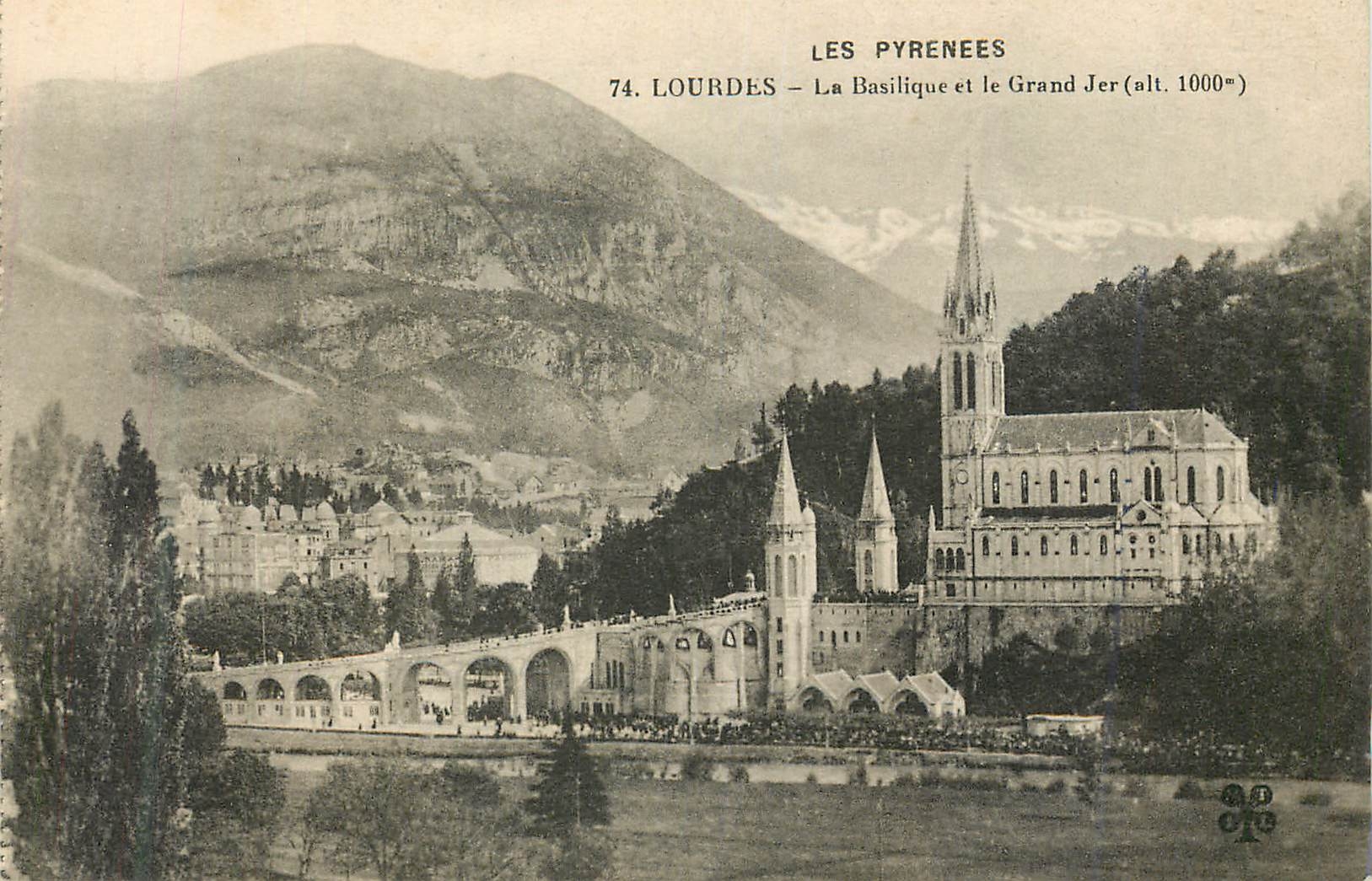 Lourdes — La Basilique et le Grand Jer (alt. 1000m) — Les Pyrénées, n°74
