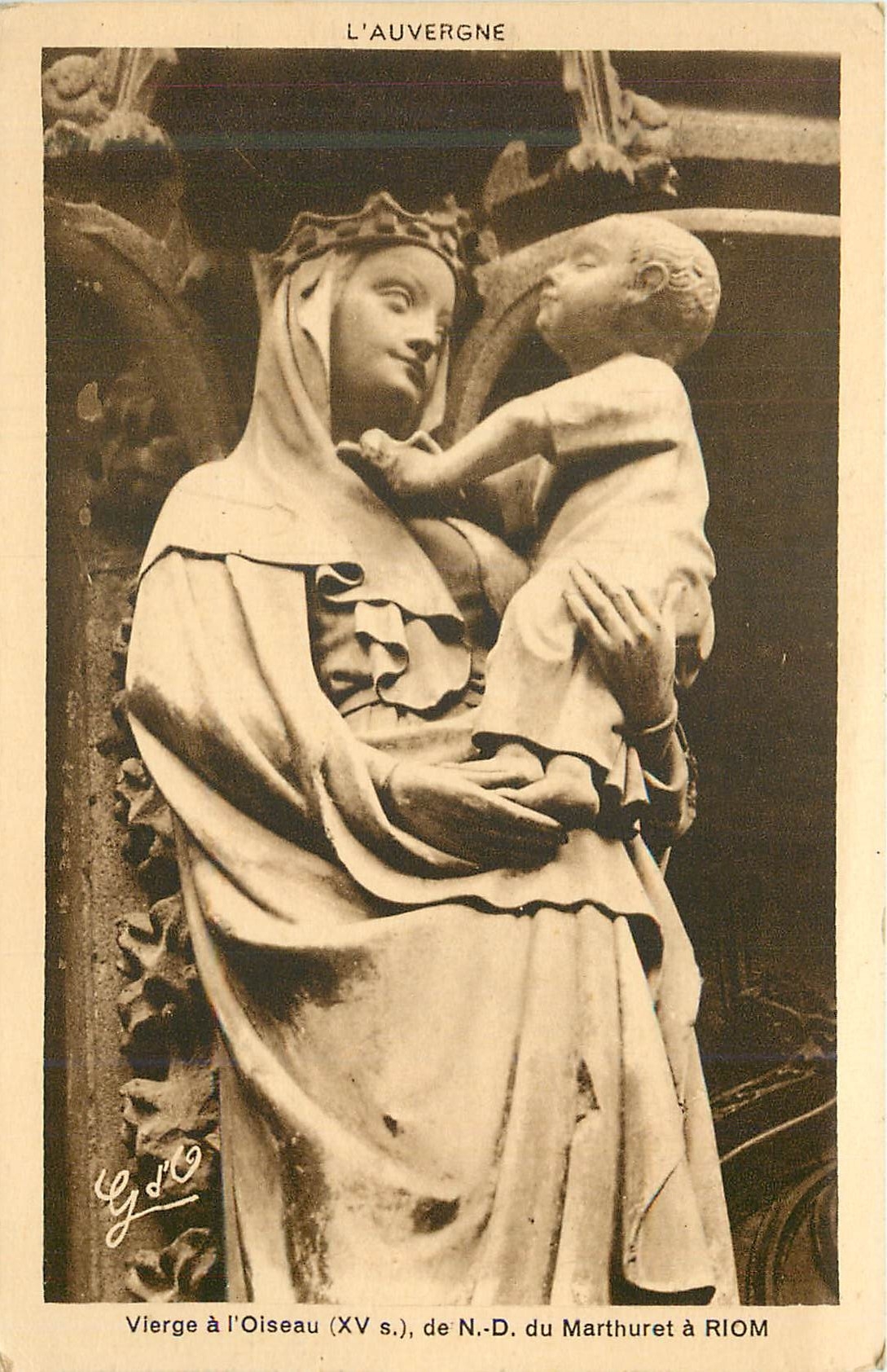 Vierge à l'Oiseau (XV s.) — statue de N.-D. du Marthuret à Riom — L'Auvergne