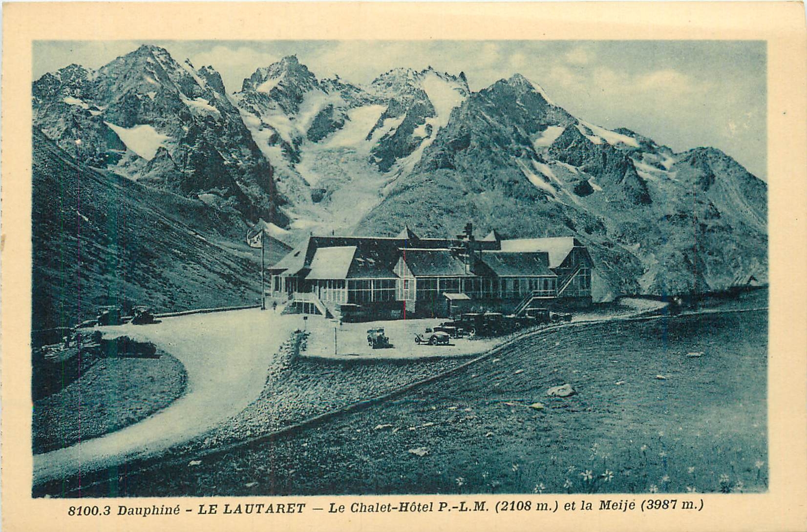 Dauphiné - LE LAUTARET - Le Chalet-Hôtel P.-L.M. (2108 m.) et la Meije (3987 m.)