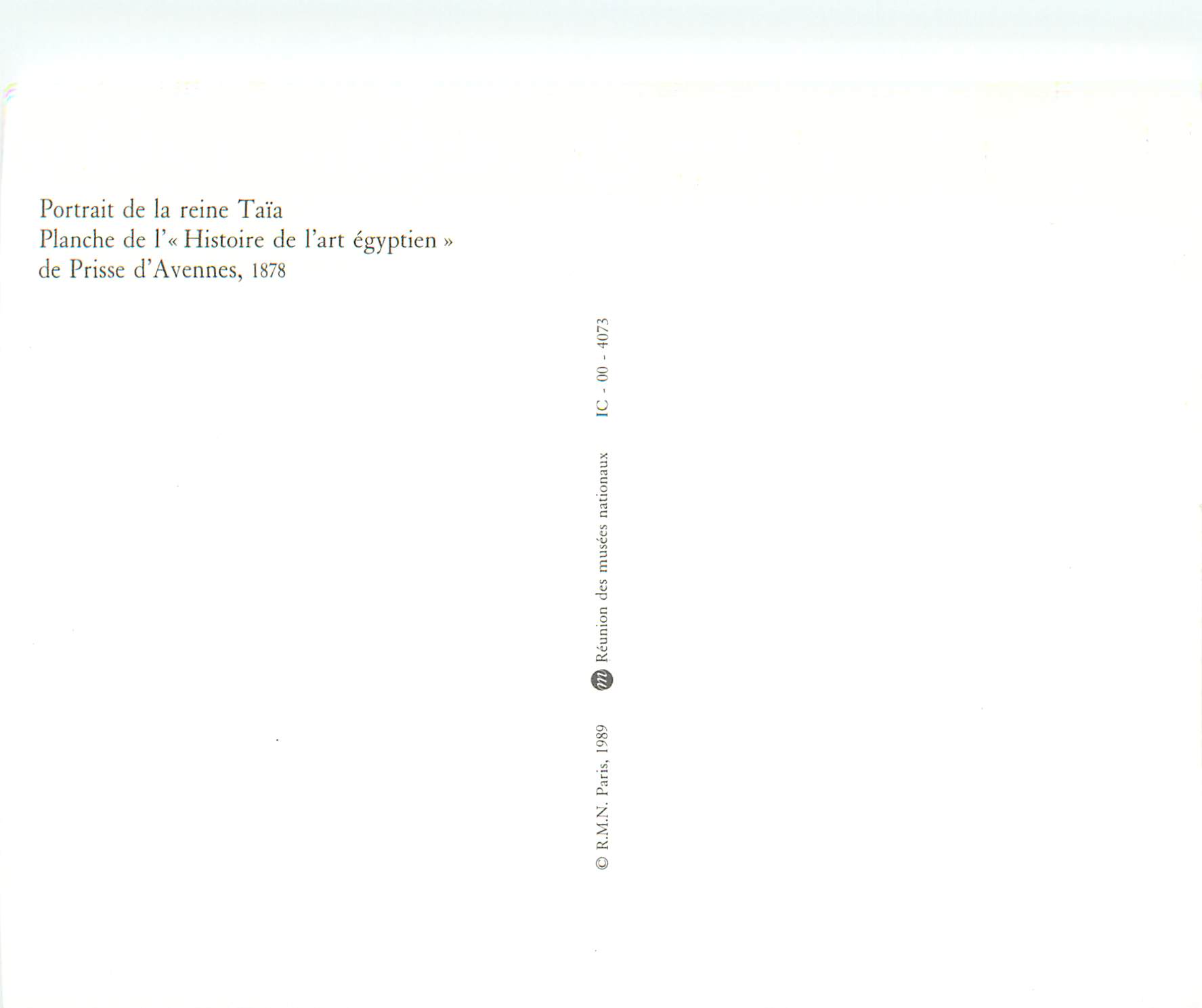 Portrait de la reine Taïa — Planche de l'« Histoire de l'art égyptien » — Réunion des musées nationaux, Paris, 1989 — Rückseite