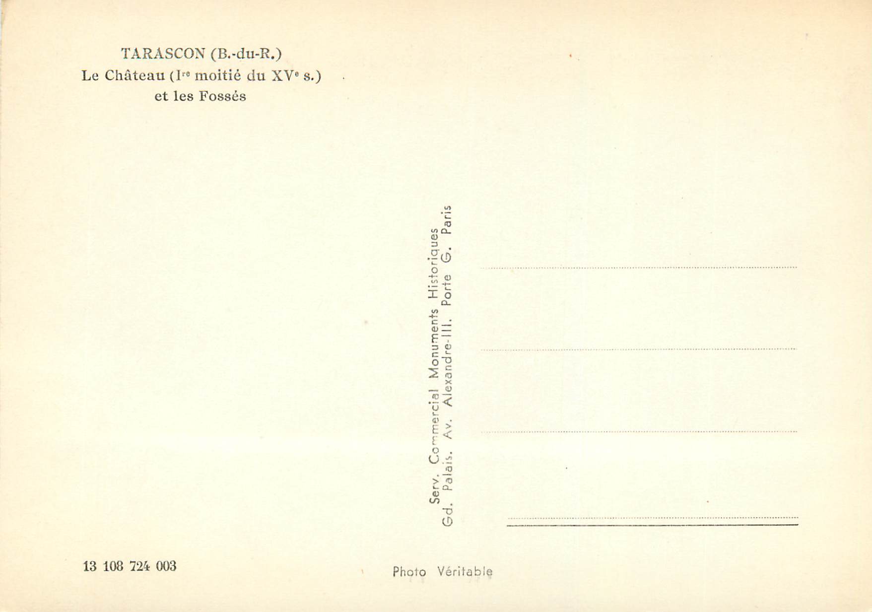 Tarascon (B.-du-R.) — Le Château (1re moitié du XV° s.) et les Fossés — Serv. Commercial Monuments Historiques, Av. Alexandre-III, Paris — Reverso