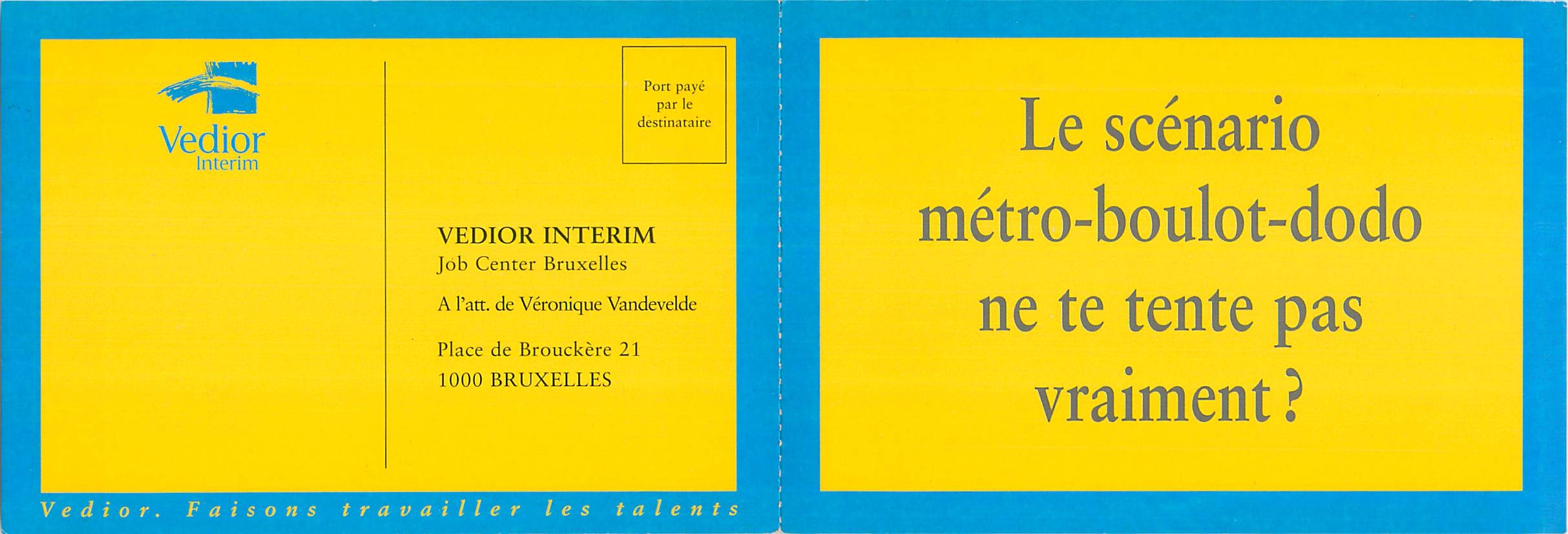 Le scénario métro-boulot-dodo — Vedior Interim — Job Center Bruxelles