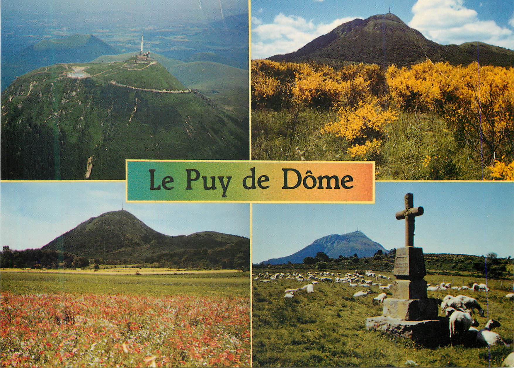CPM Le Puy De Dome Le plus ancien et le plus eleve de la chaine des Puys ou Monts Domes