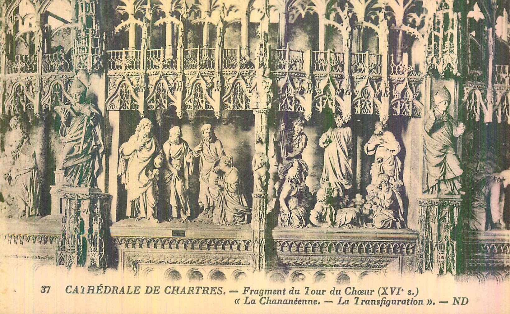 CPA Cathedrale de Chartres Fragment du Tour du Choeur  (XVIe S) La Chananeenne La Transfiguration