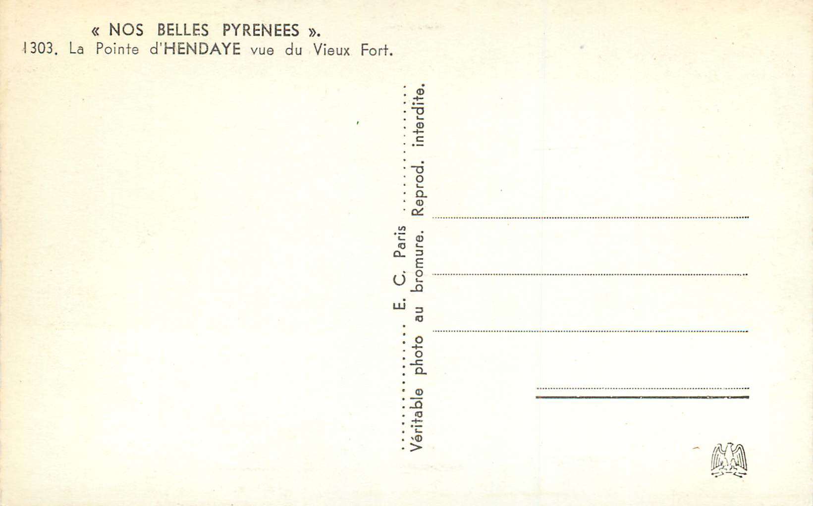 La Pointe d'Hendaye vue du Vieux Fort — « Nos Belles Pyrénées » n°1303, E. C. Paris — Rückseite