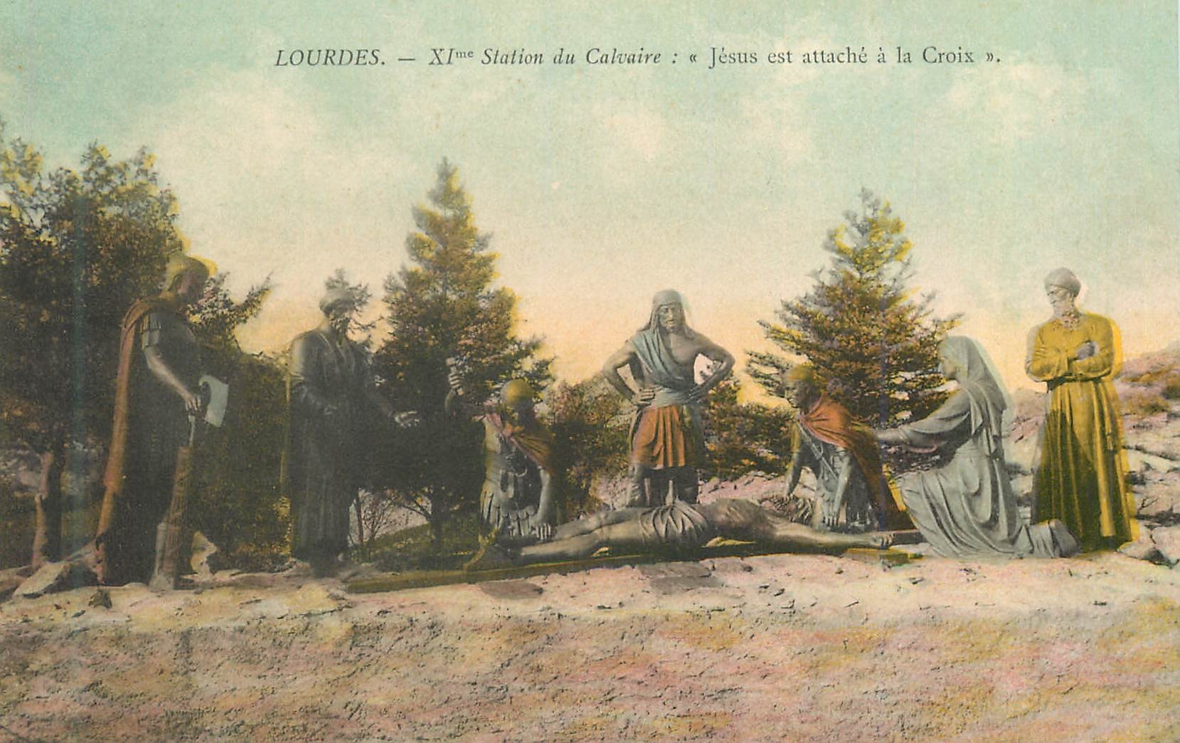 CPA Lourdes XIeme Station du Calvaire Jesus est Attache a la Croix