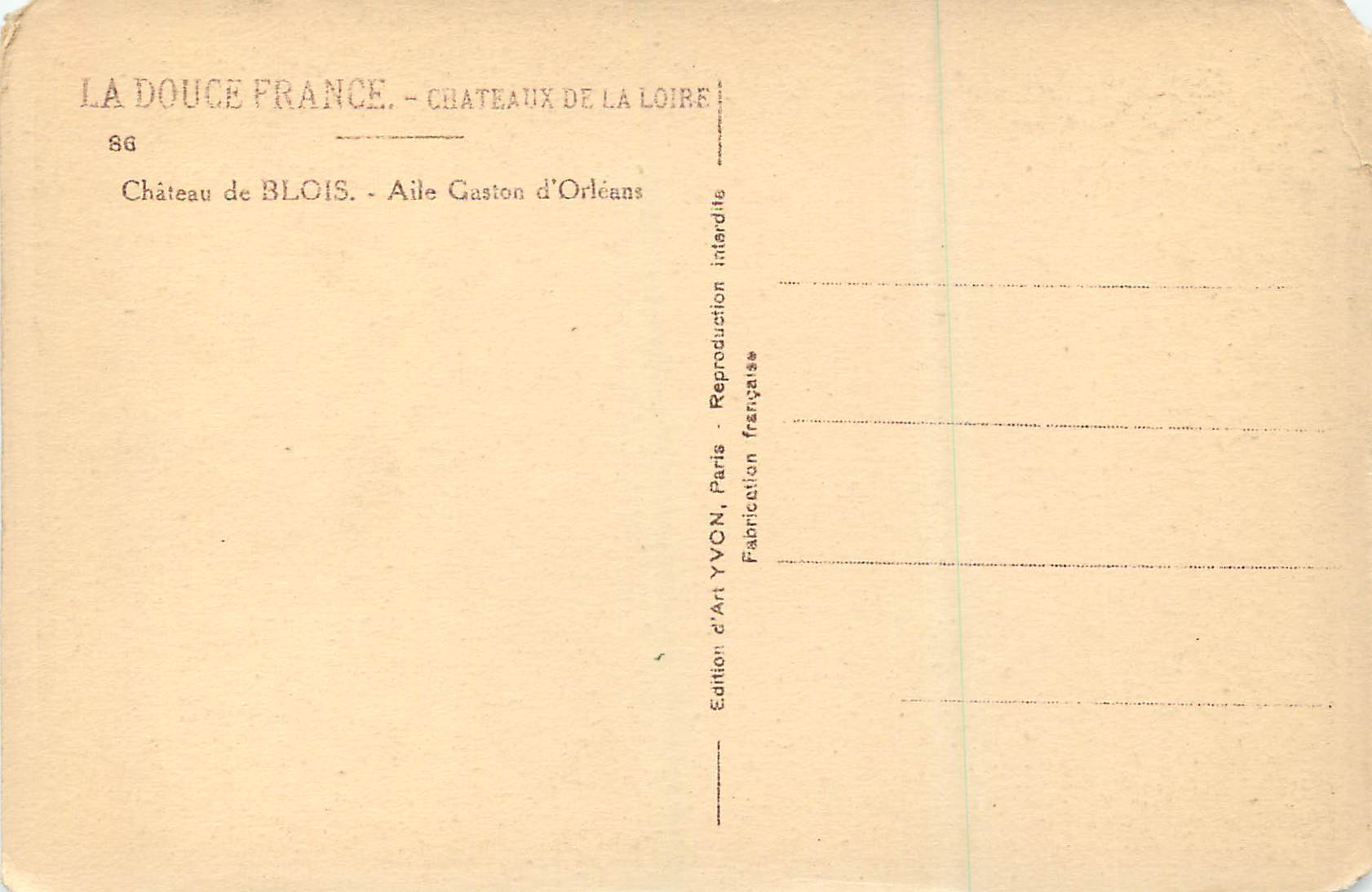 CPA Chateau de Blois Aile Gaston d'Orleans la Douce France Chateaux de la Loire — Verso