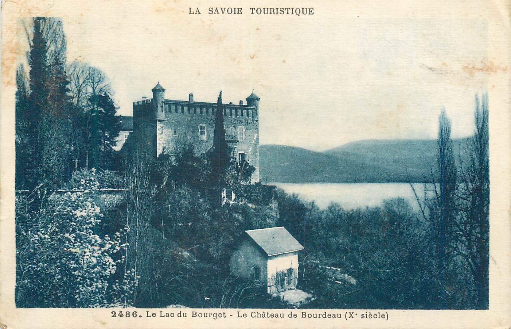 CPA le Lac du Bourget le Chateau de Bourdeau (Xe siecle) la Savoie Touristique