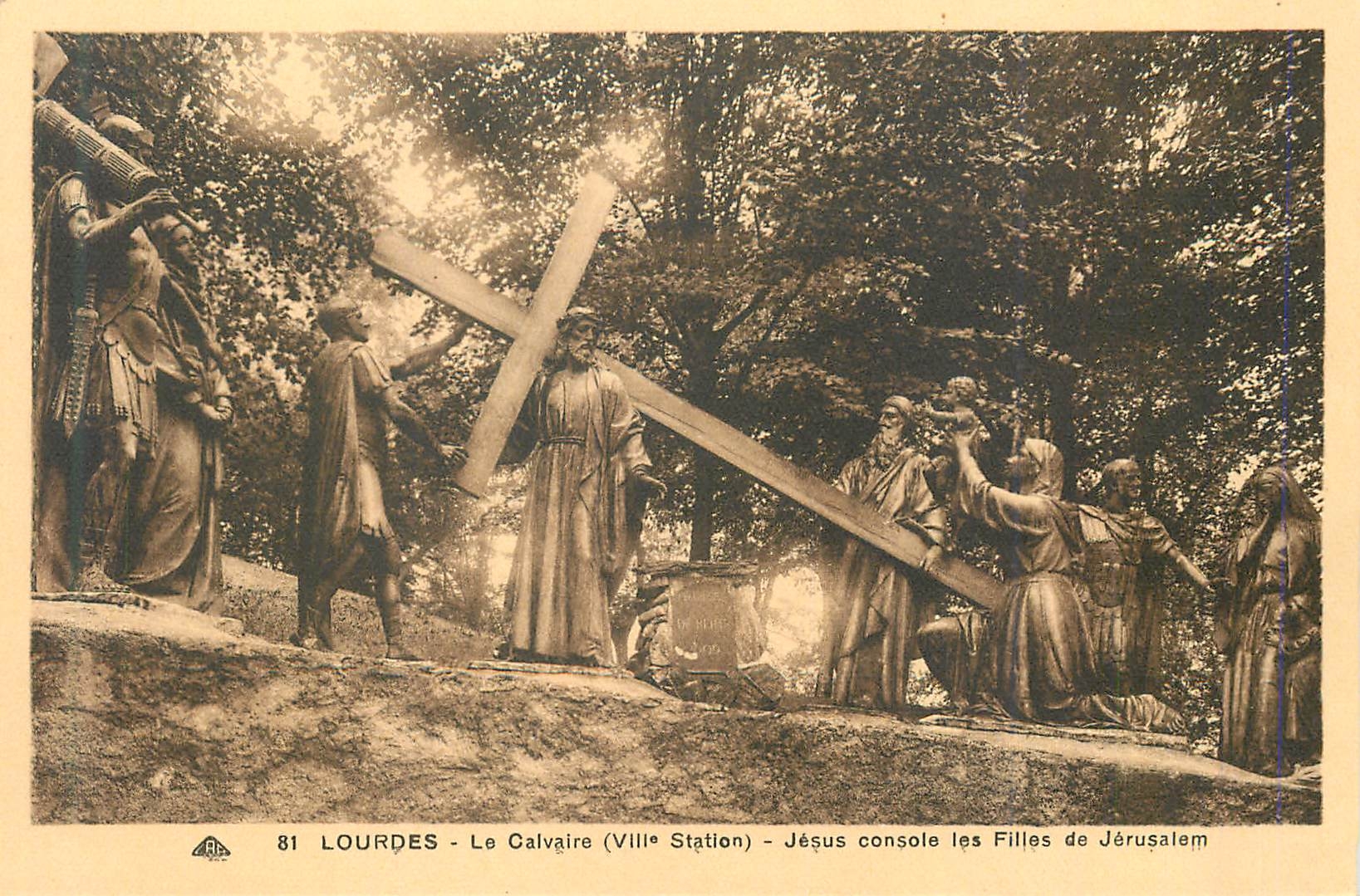 CPA Lourdes le Calvaire (VIIIe station) Jesus Console les Filles de Jerusalem