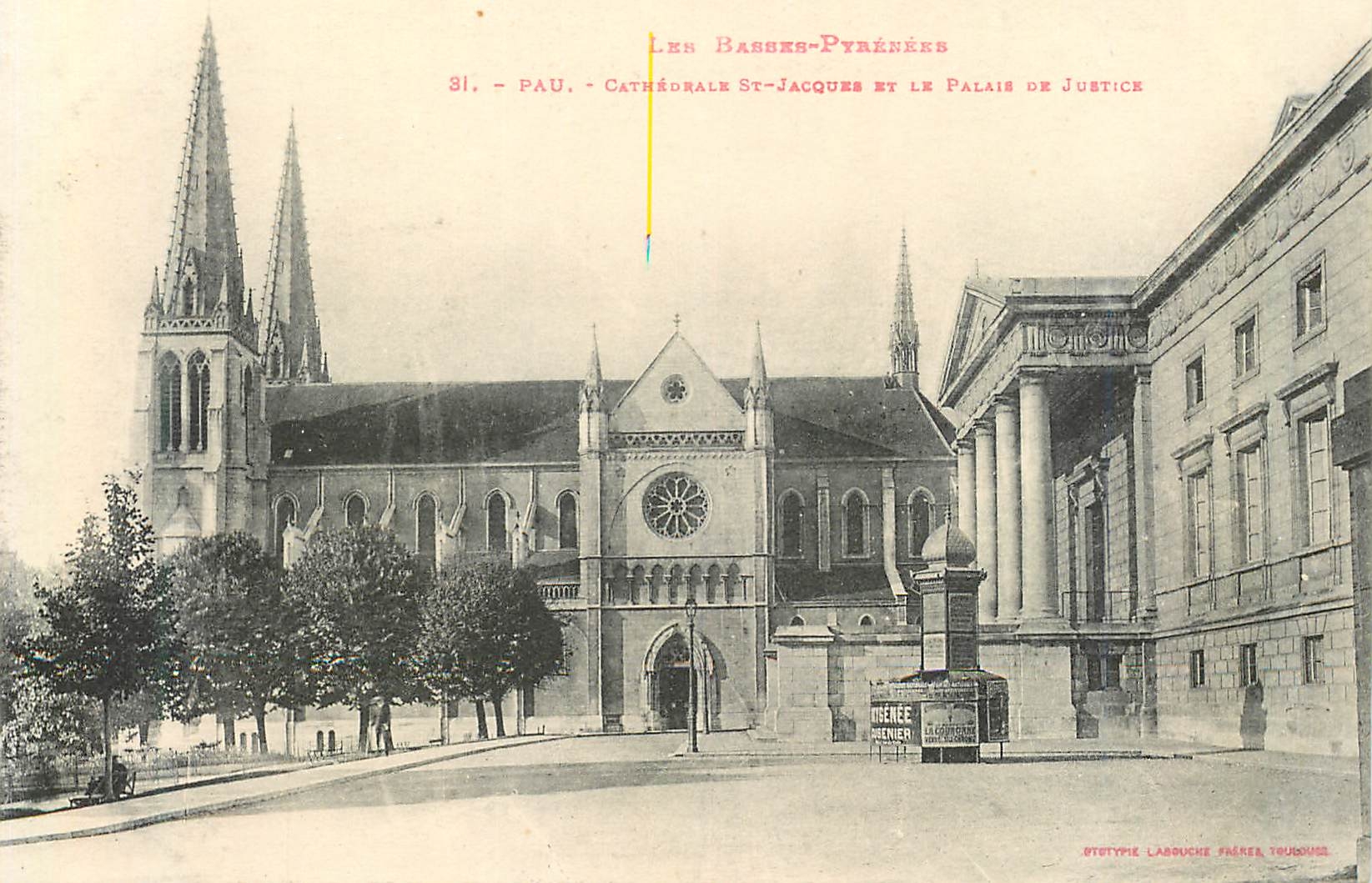Pau - Cathédrale Saint-Jacques et le Palais de Justice — Éditeur : Labouche Frères, Toulouse
