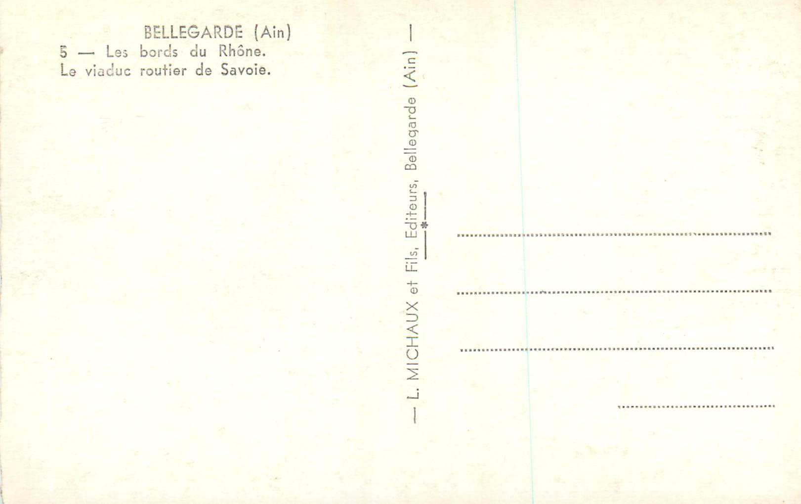 CPM Bellegarde (ain) 5 les bords du rhone le viaduc routier de savoie — Rückseite