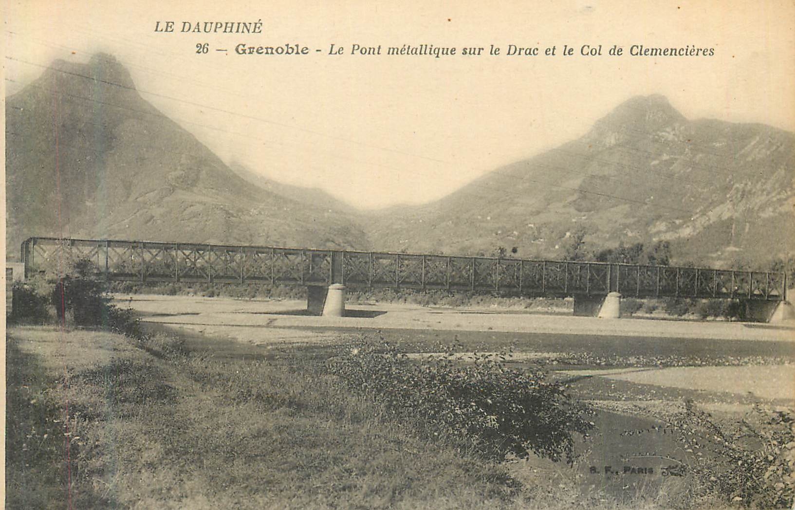 CPA Le dauphine 26 grenoble le pont metallique sur le drac et le col de clemencieres