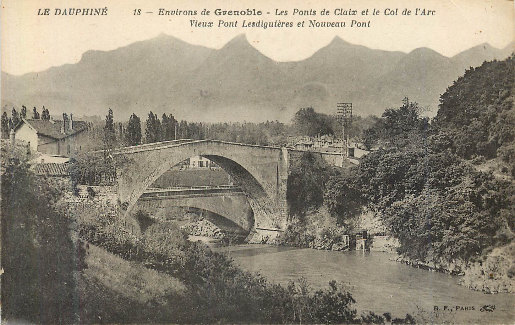 Les Ponts de Claic et le Col de l'Arc — Vieux Pont Lesdiguères et Nouveau Pont — B. F., Paris