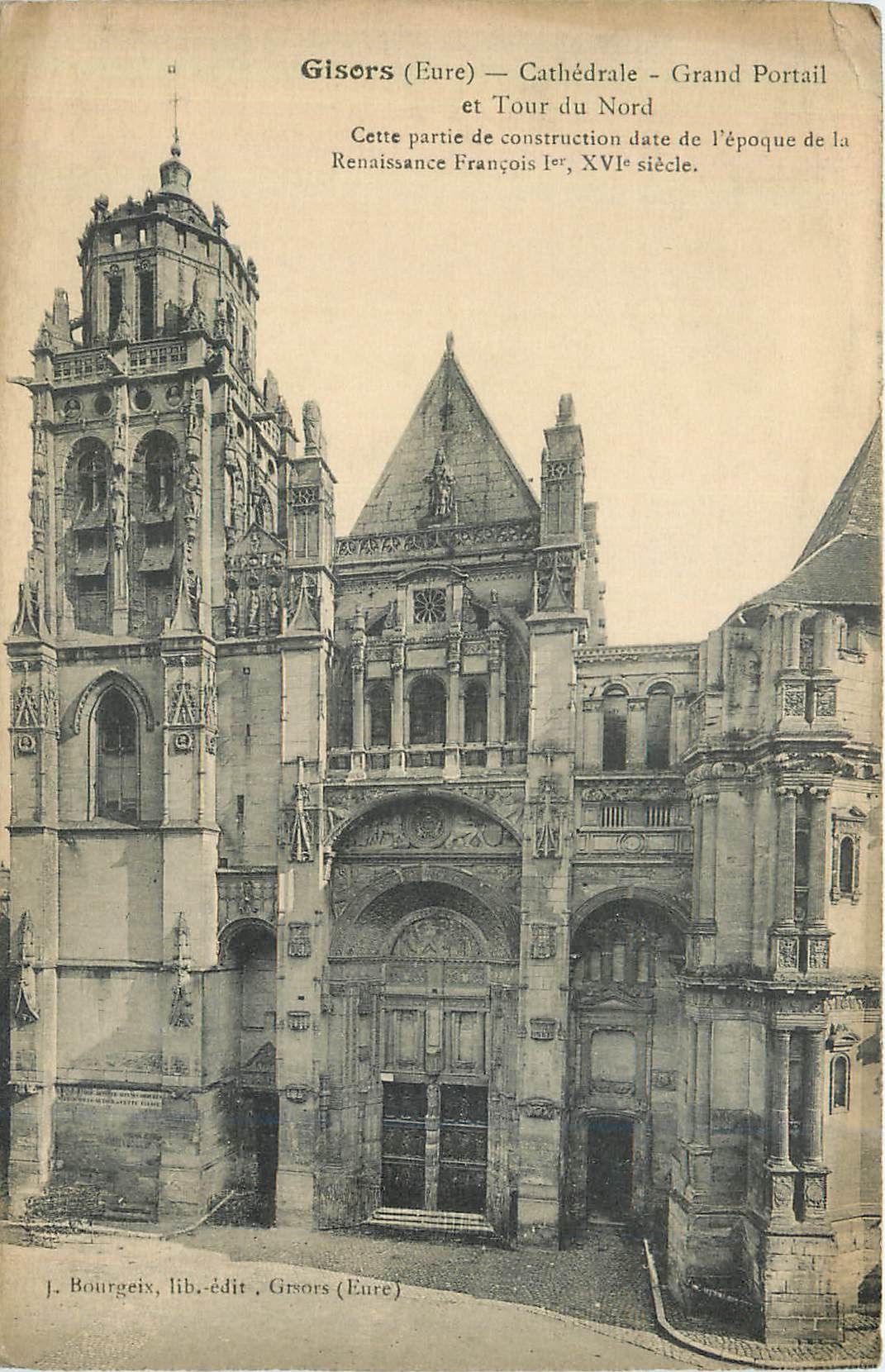 Gisors (Eure) — Cathédrale - Grand Portail et Tour du Nord — J. Bourgeix, lib.édit. Gisors (Eure)