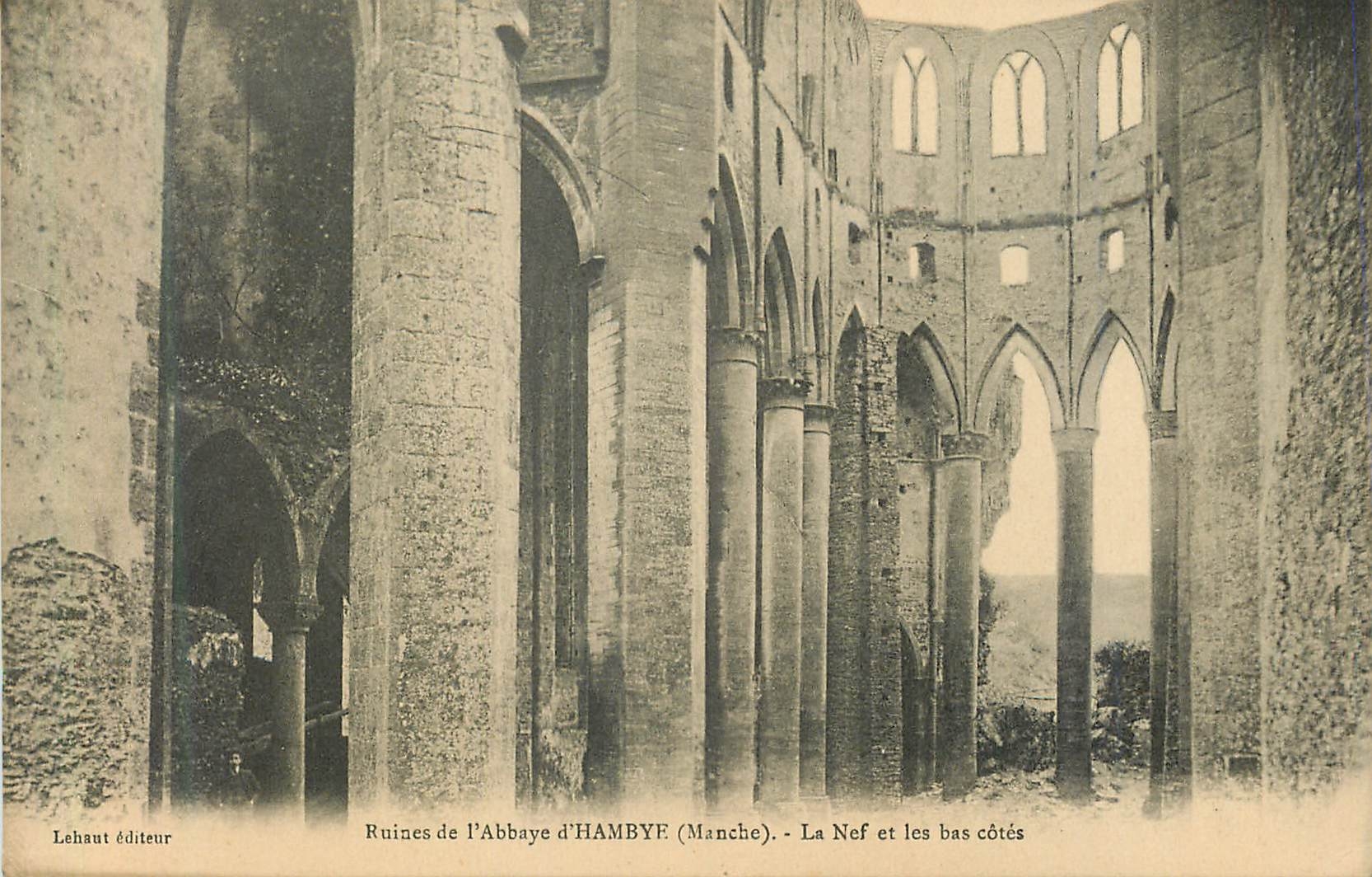 Ruines de l'Abbaye d'HAMBYF (Manche) — La Nef et les bas côtés — Lehaut éditeur