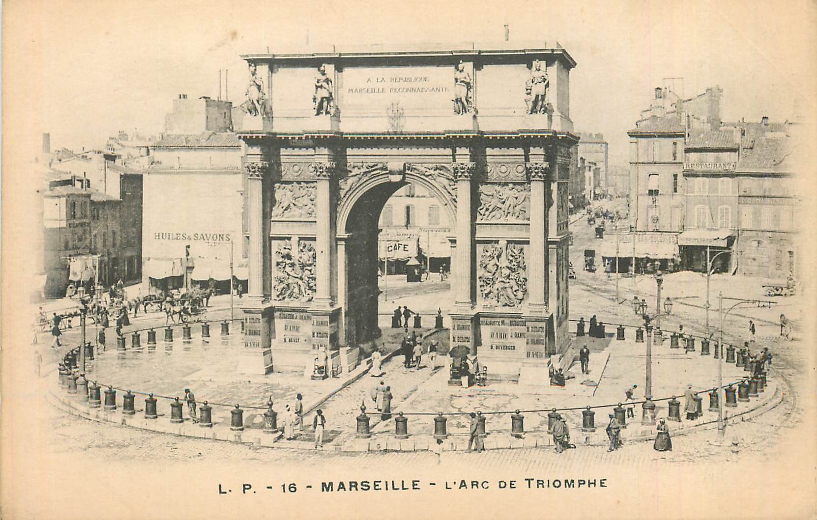 Marseille - L'Arc de Triomphe — éditeur L.P. n°16 - Recto