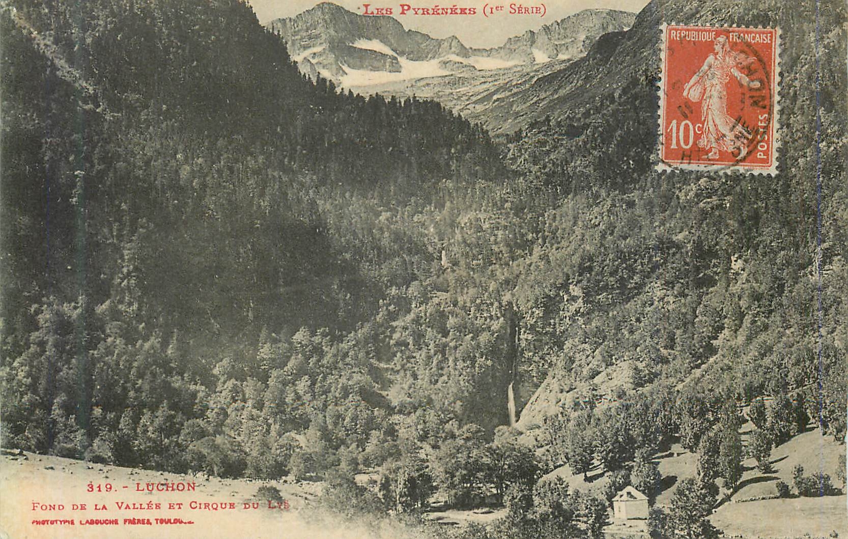 Fond de la Vallée et Cirque du Lys — Luchon — Les Pyrénées (1ère Série) — Phototype Labbuche Frères, Toulouse