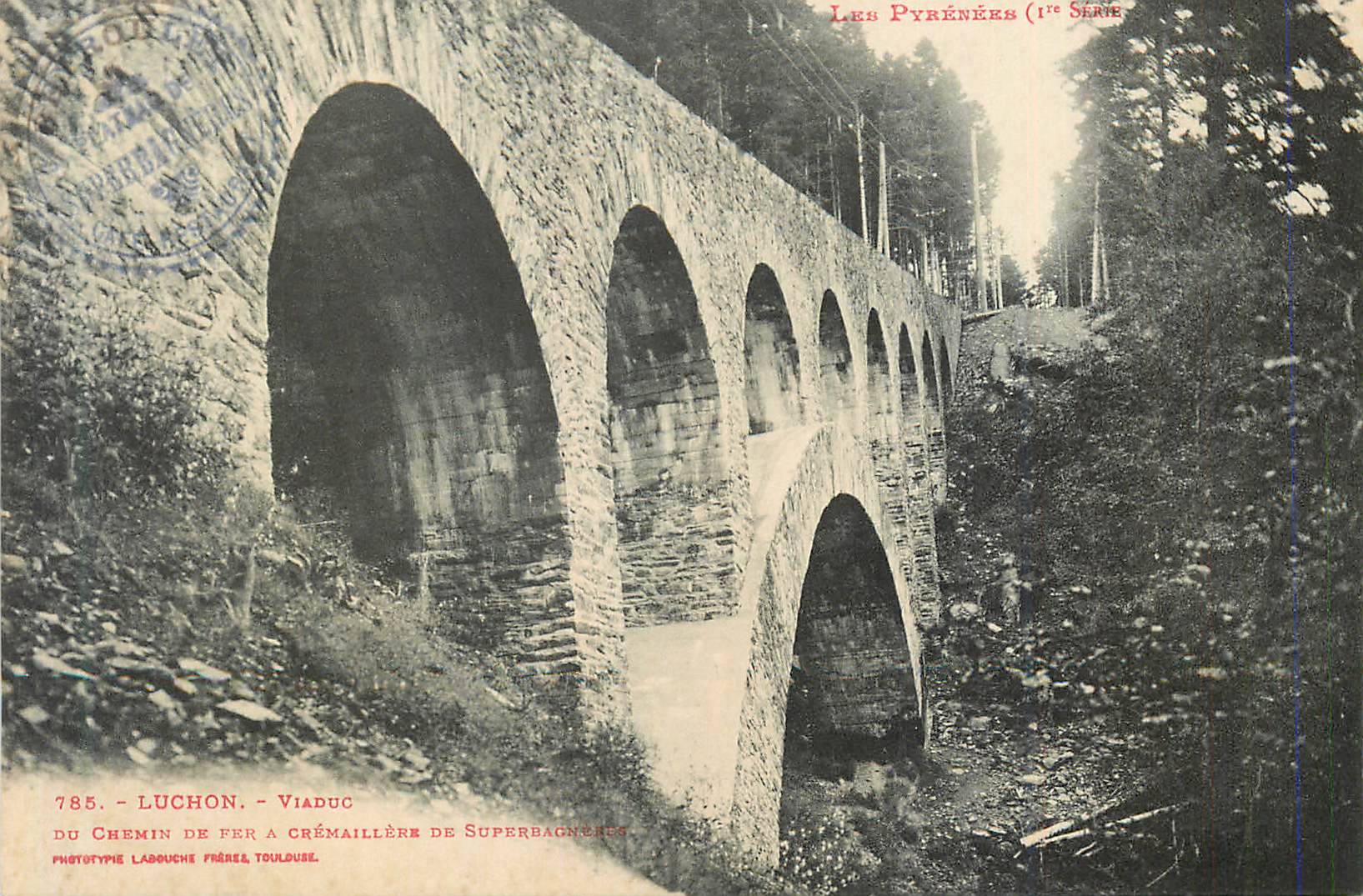 CPA Luchon Viaduc Les Pyrenees Chemin de Fer a Cremaillere
