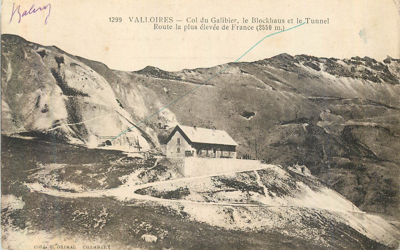 CPA Valloires Col du Galibier le Blockhaus et le Tunnel Route la Plus Elevee de France