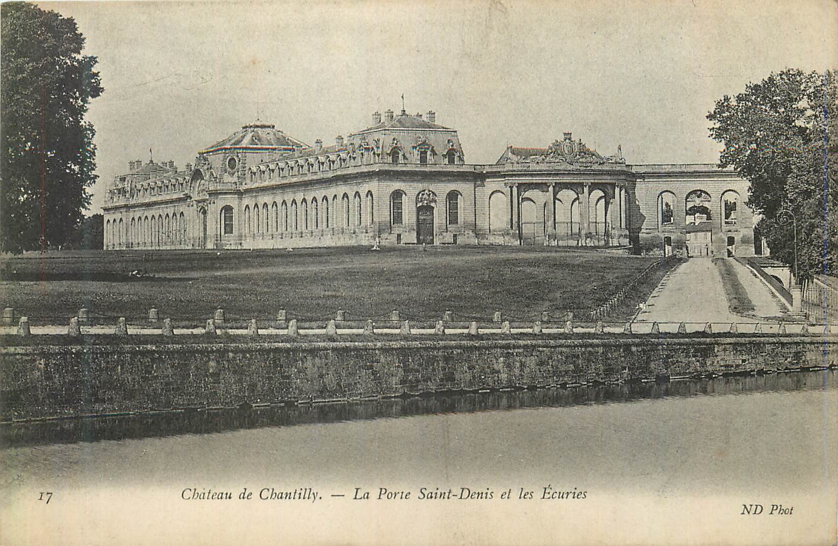 CPA Chateau de Chantilly La Porte Saint Denis et les Ecuries