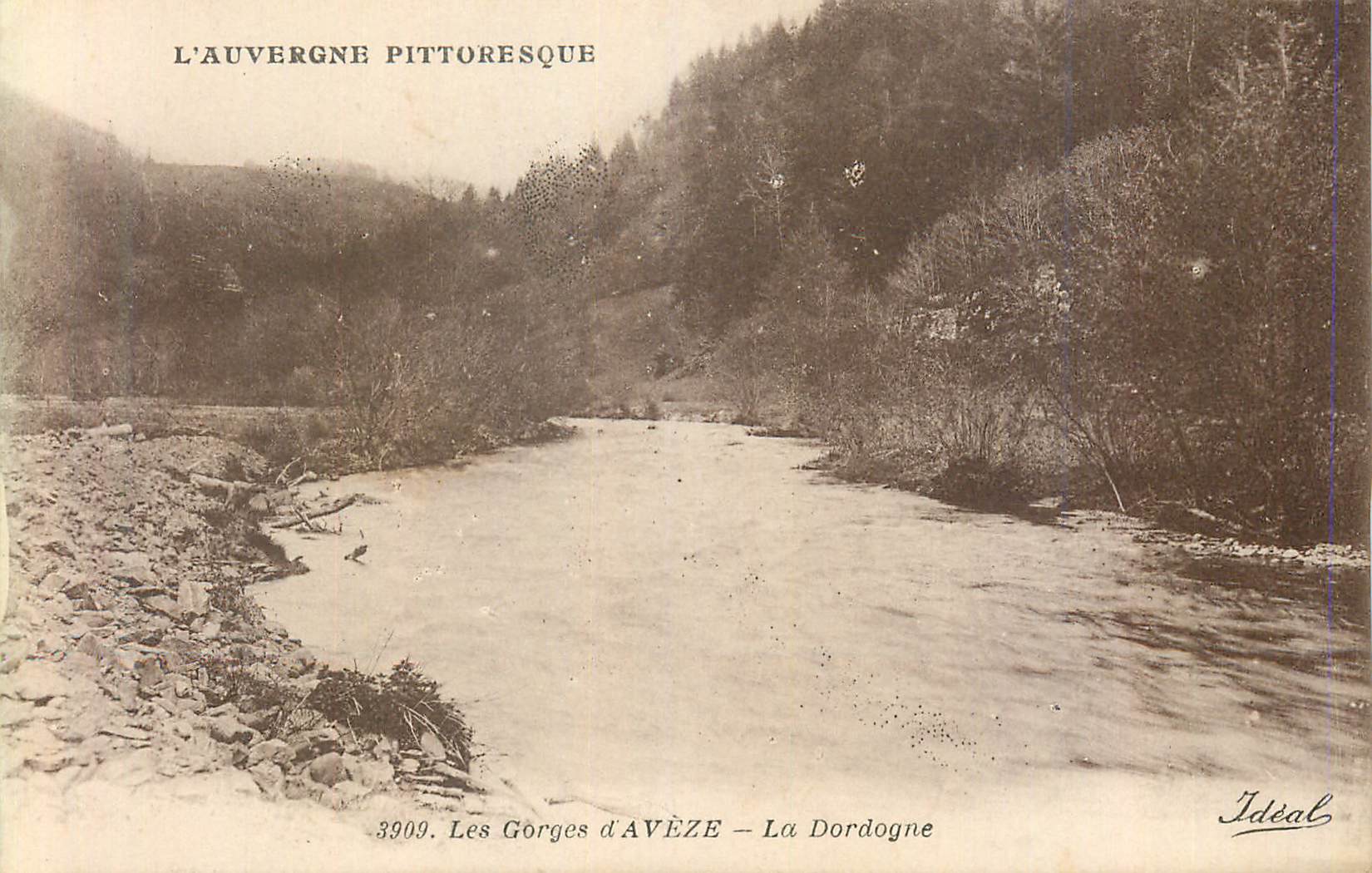 The Gorges of Avèze — The Dordogne — Picturesque Auvergne — Ideal, n°3909