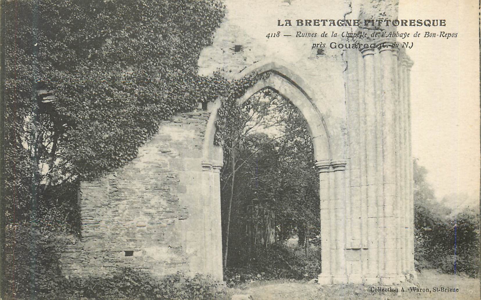 Ruines de la Chapelle de l'Abbaye de Bon-Repos — Gouarec (Côte-d'Armor) — Collection A. Waron, St-Brieuc