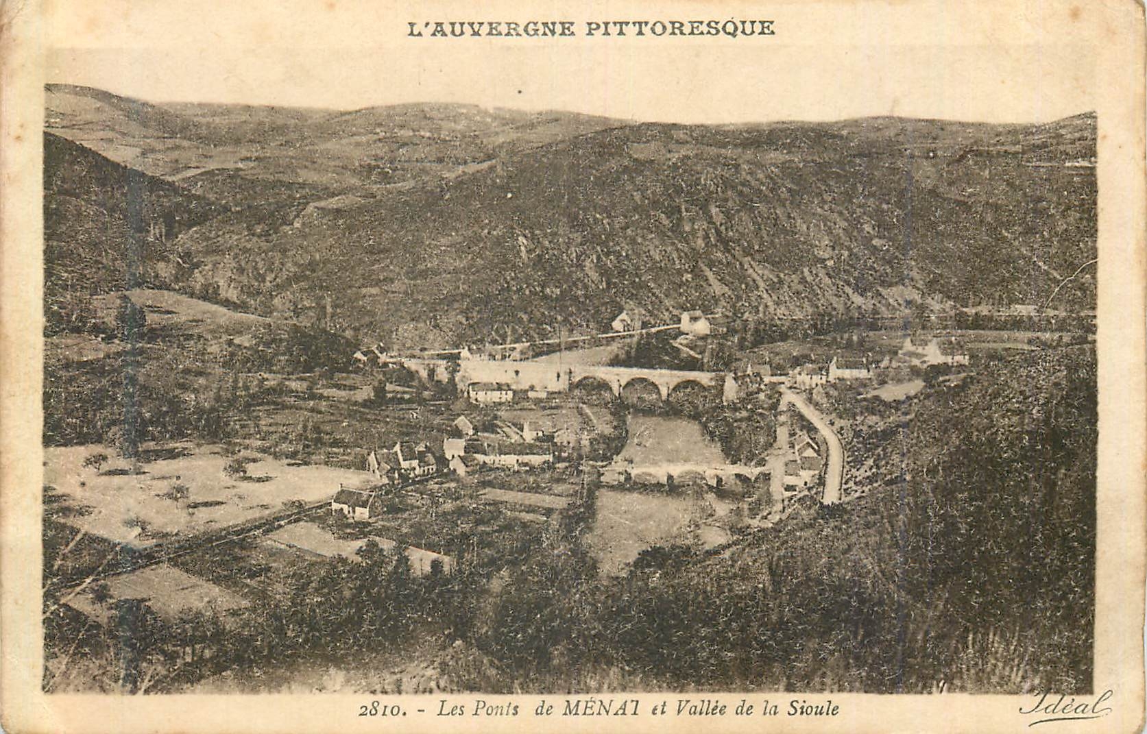 Les Ponts de Ménal et Vallée de la Sioule — L'Auvergne pittoresque — Idéal, n°2810