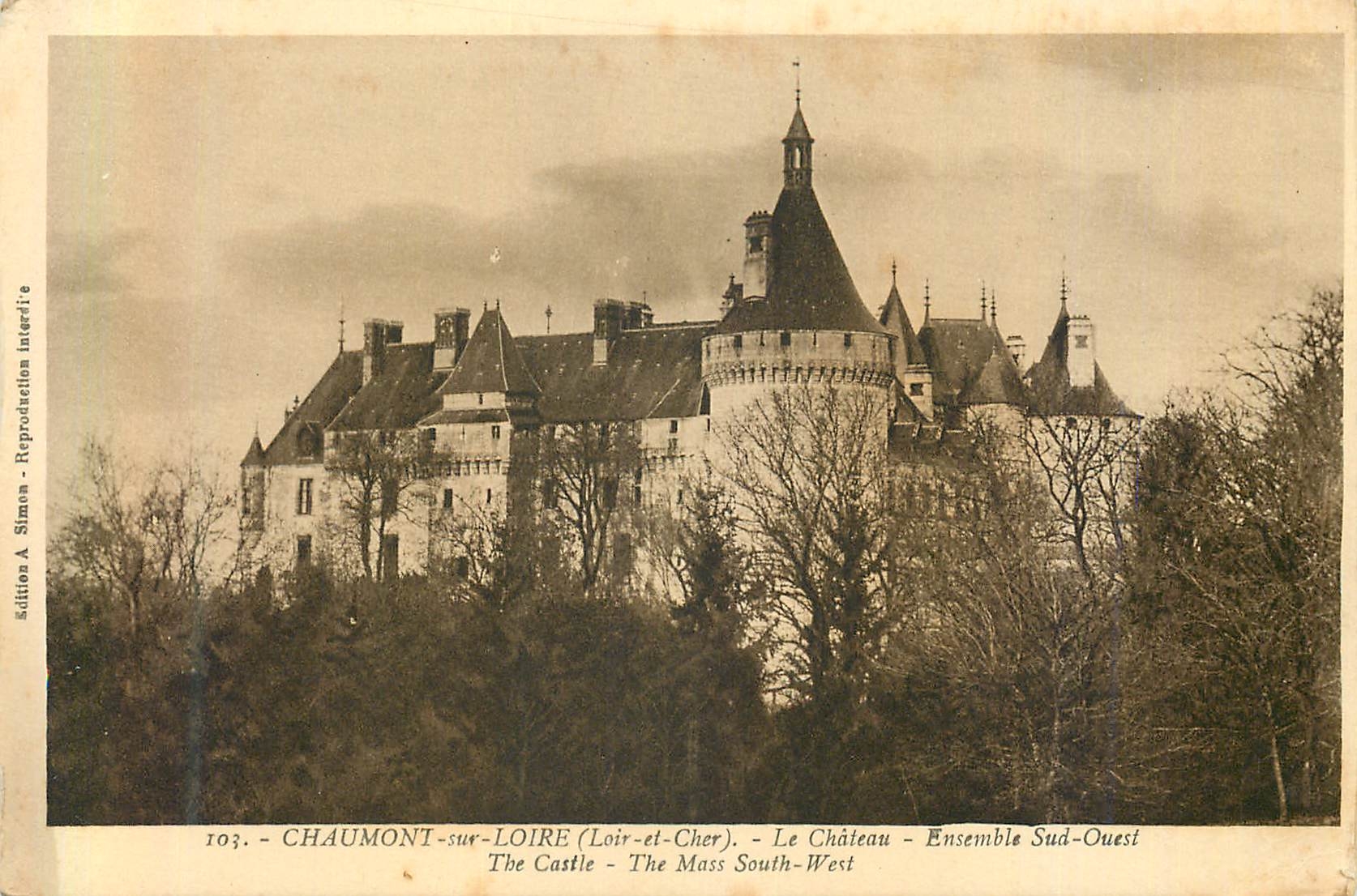 Chaumont-sur-Loire — Le Château — Ensemble Sud-Ouest — Édition A. Simon, n°103