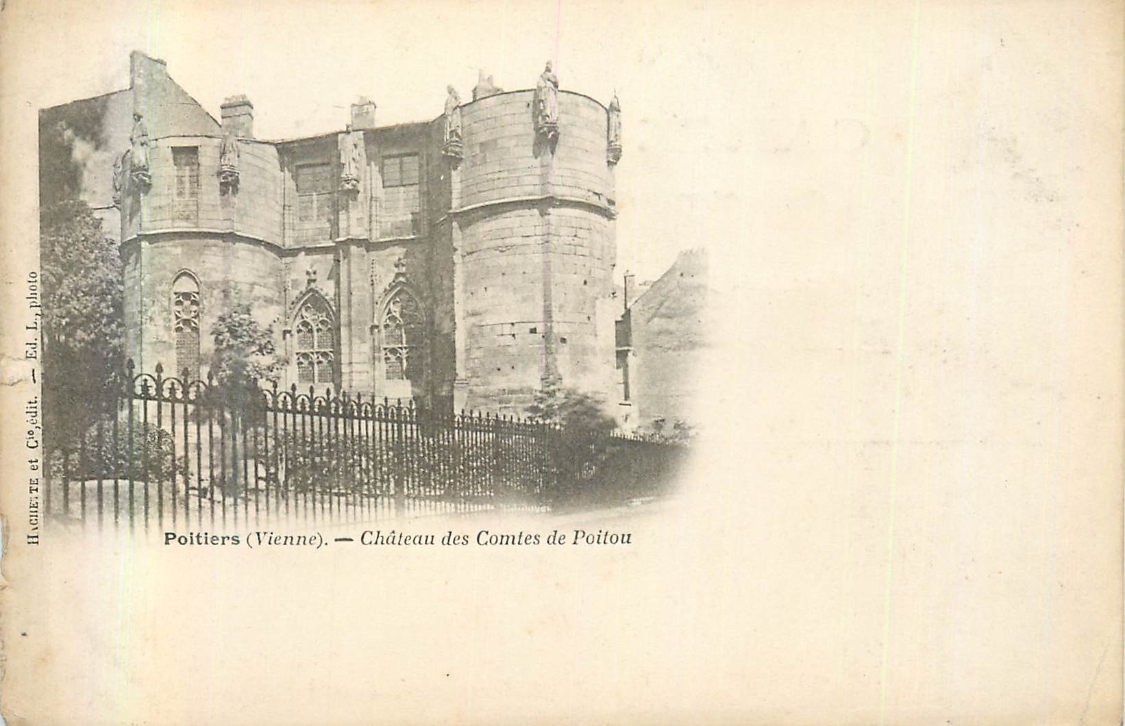 Poitiers (Vienne) — Château des Comtes de Poitou — HACHETE et Cie, photo. — Ed. L. photo.