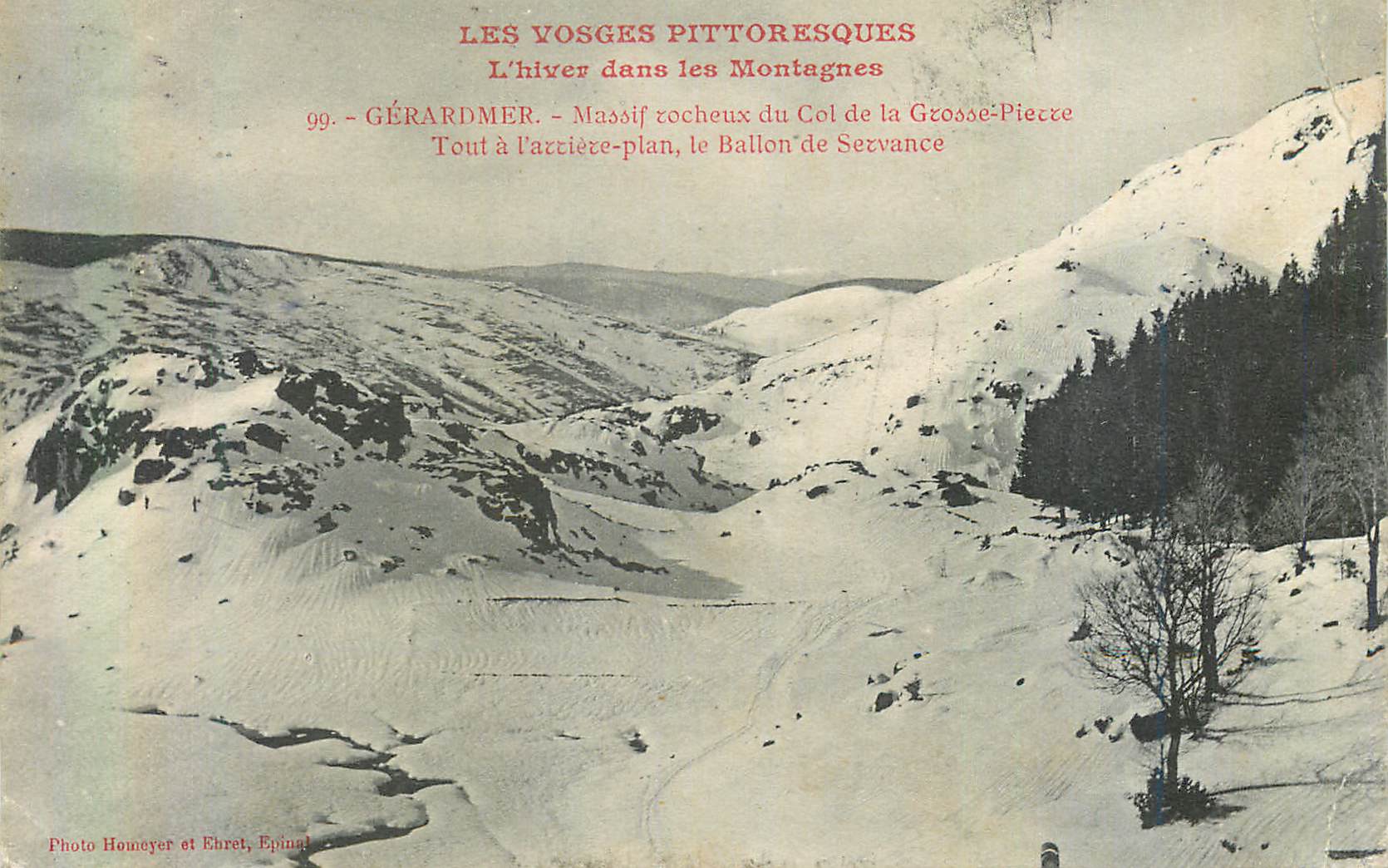 Les Vosges pittoresques — L'hiver dans les Montagnes — Gérardmer, Massif rocheux du Col de la Grosse-Pièce, Tout à l'attière-plan, le Ballon de Servance — Photo Homeyer et Ehret, Epinal