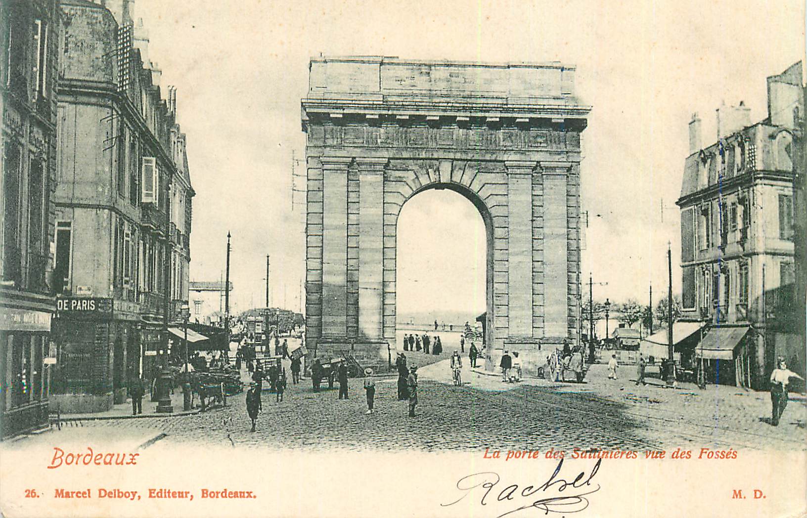 La porte des Saultièreries vue des Fossés — Bordeaux — Marcel Delboy, Éditeur, Bordeaux.