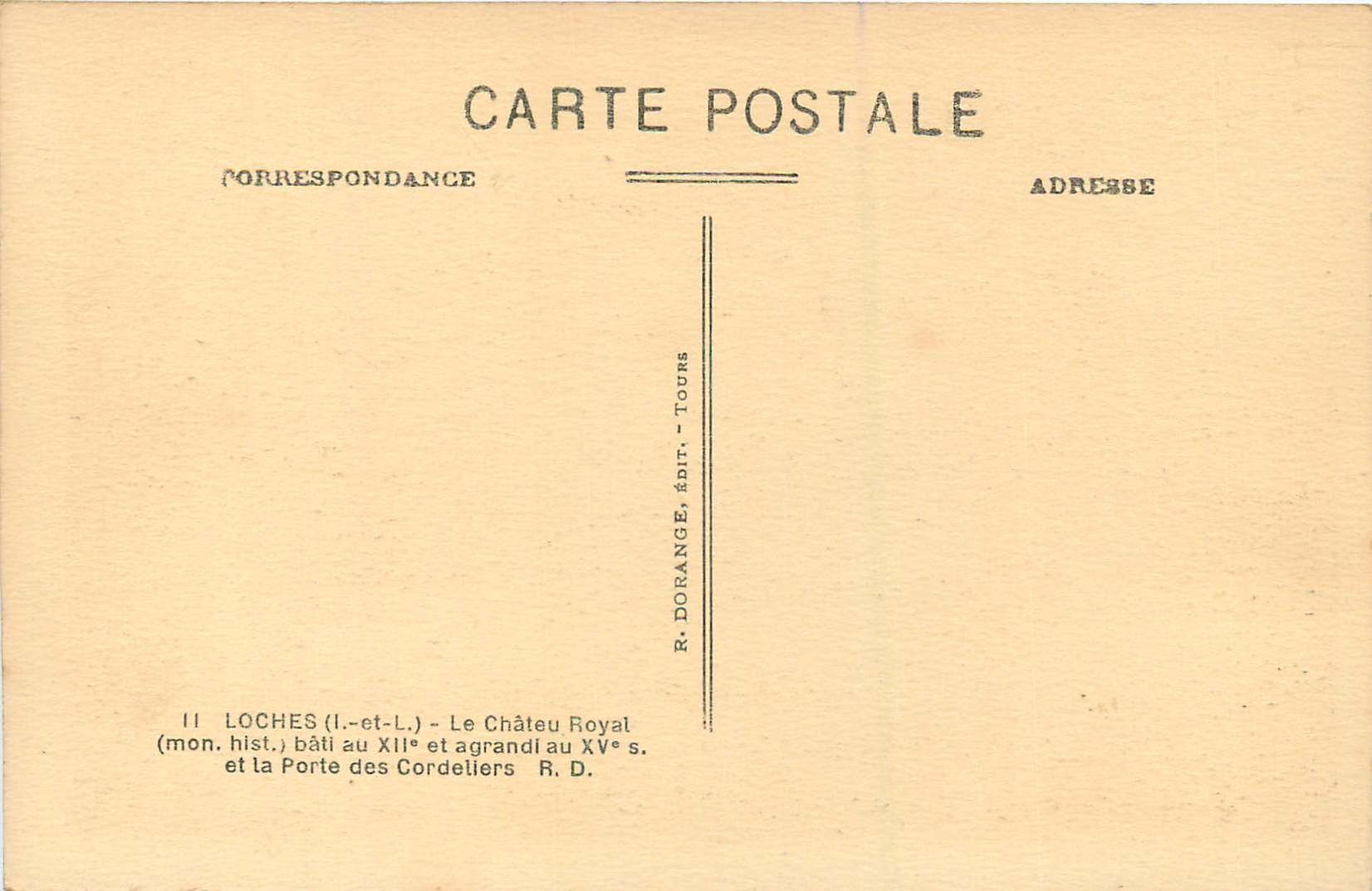 CPA Loches (I et L) Le Chateau Royal (Mon Hist) Bati au XIIe et Agrandi au XVe S et la Porte des Cordeliers — Rückseite