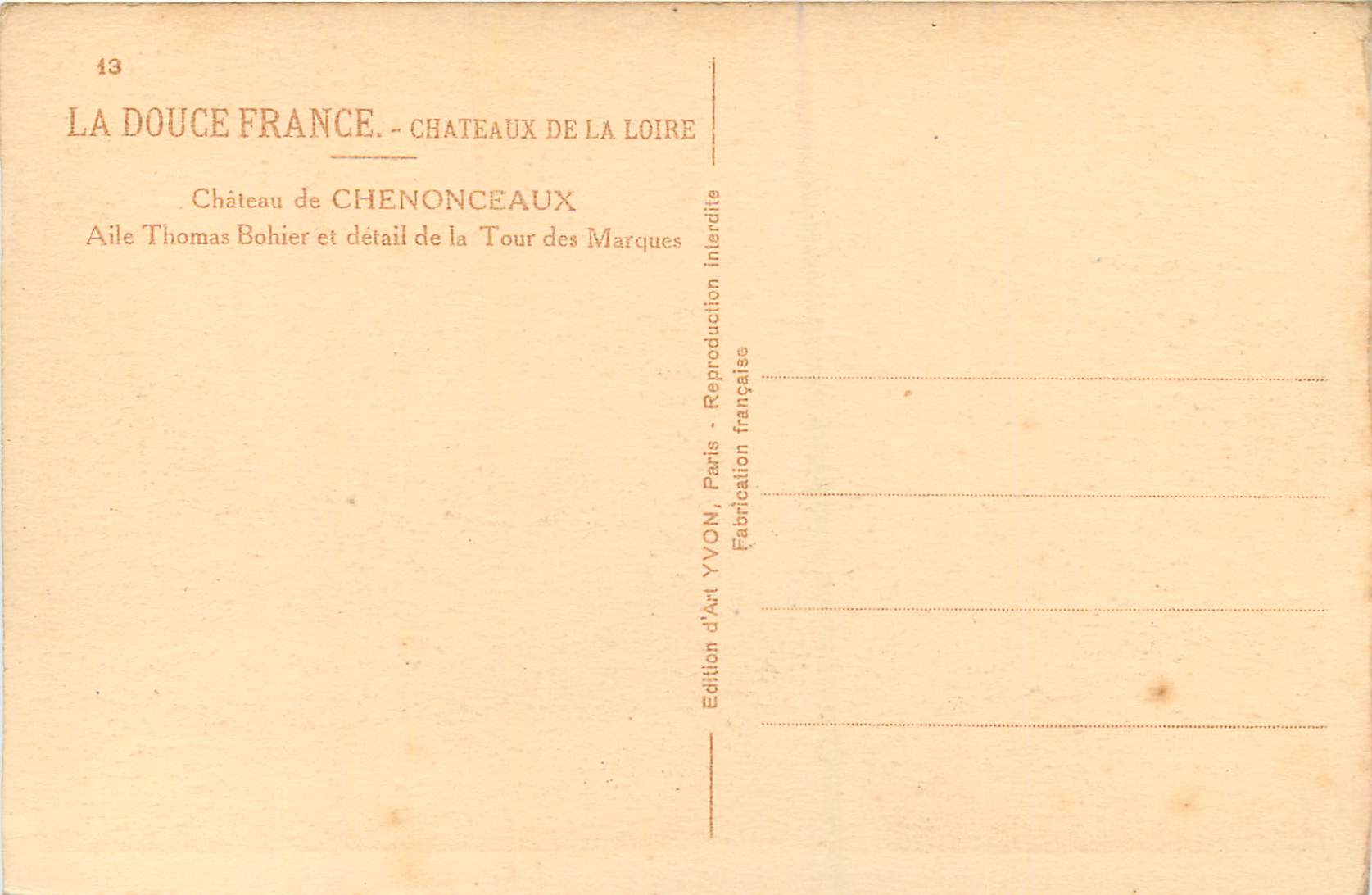 CPA Chateau de Chenonceaux Chateaux de la Loire La Douce France Aile Thomas Bohier et Detail de la Tour Marques — Rückseite