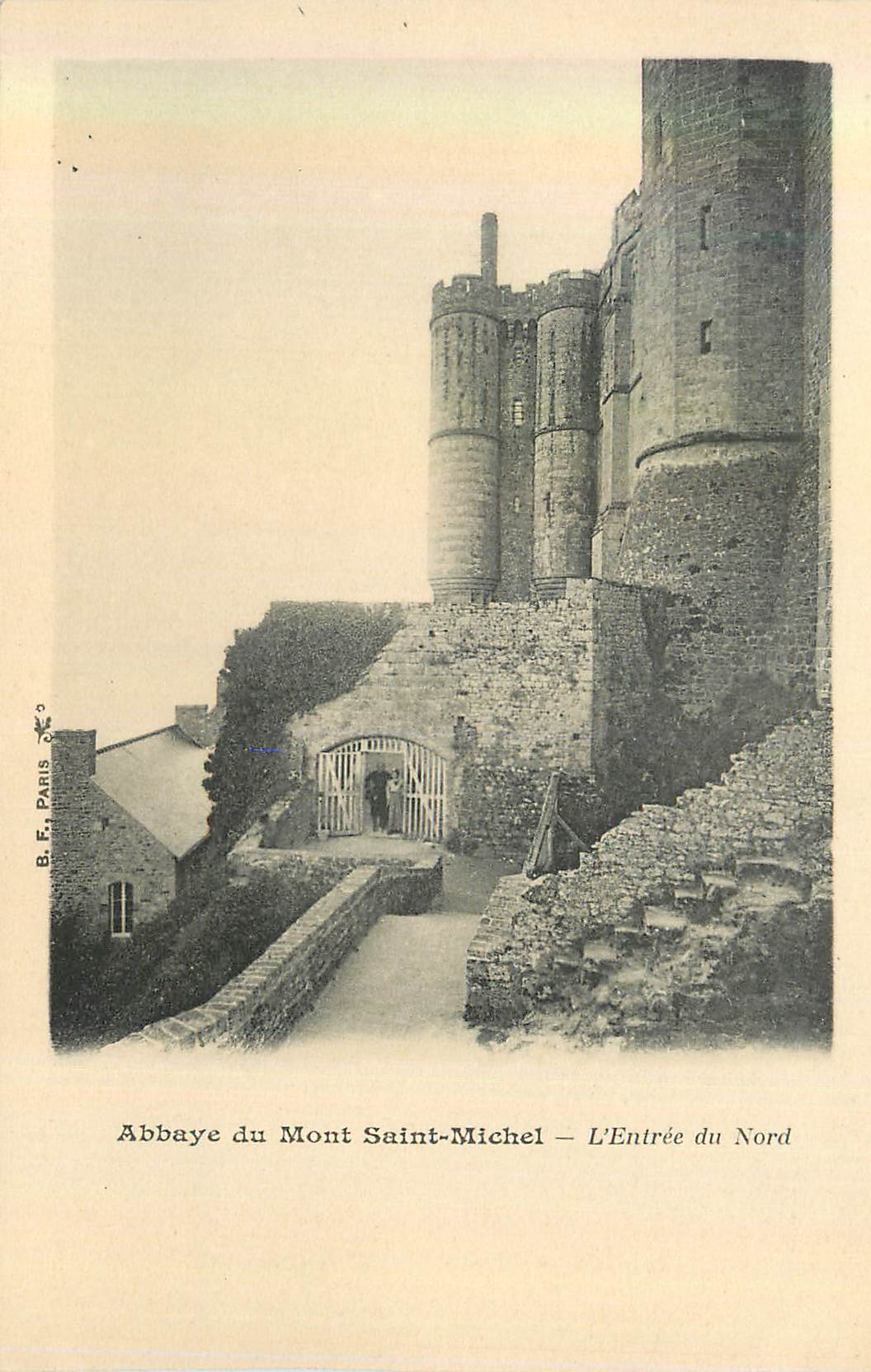 Abbaye du Mont Saint-Michel — L'Entrée du Nord — B.F. PARIS