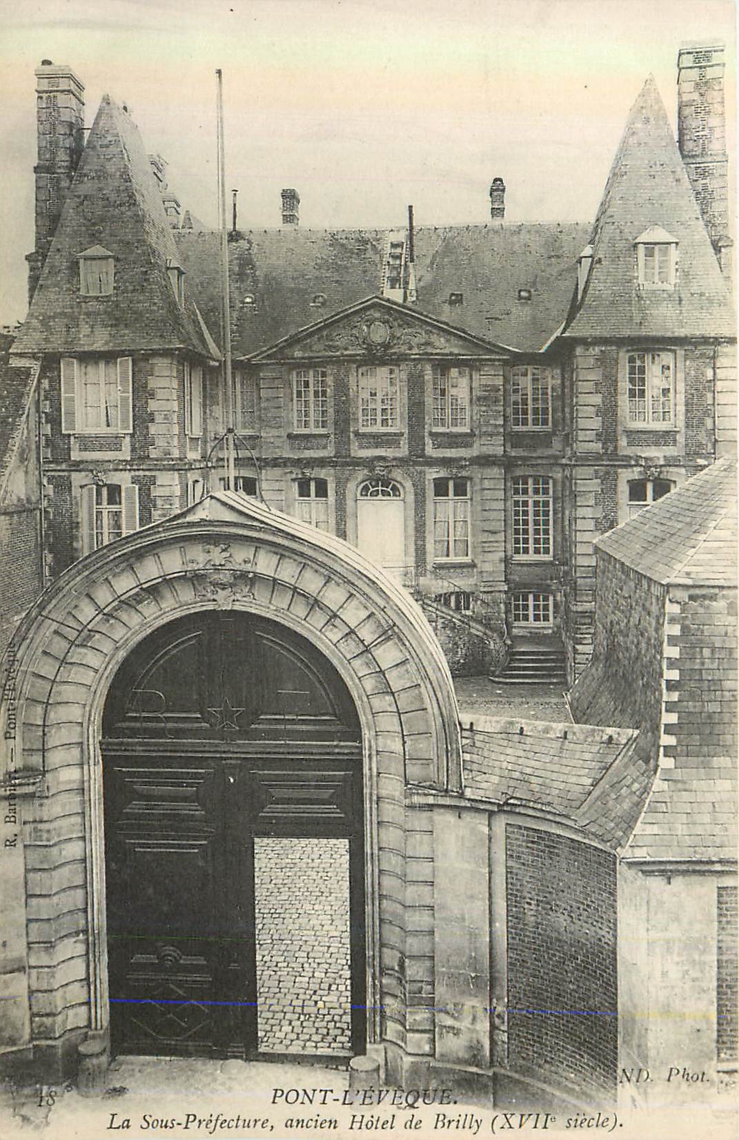 CPA Pont L'Eveque La Sous Prefecture ancien Hotel de Brilly (XVIIe Siecle)