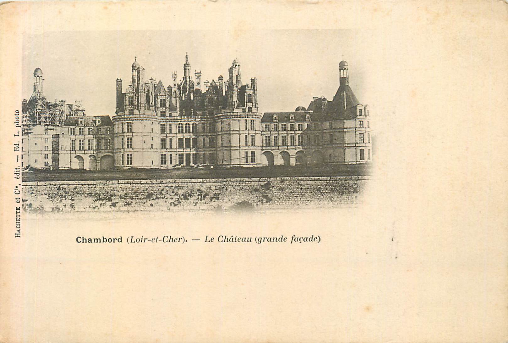 Chambord (Loir-et-Cher) — Le Château (grande façade) — Hachette et Cie, édit. — Ed. L. photo