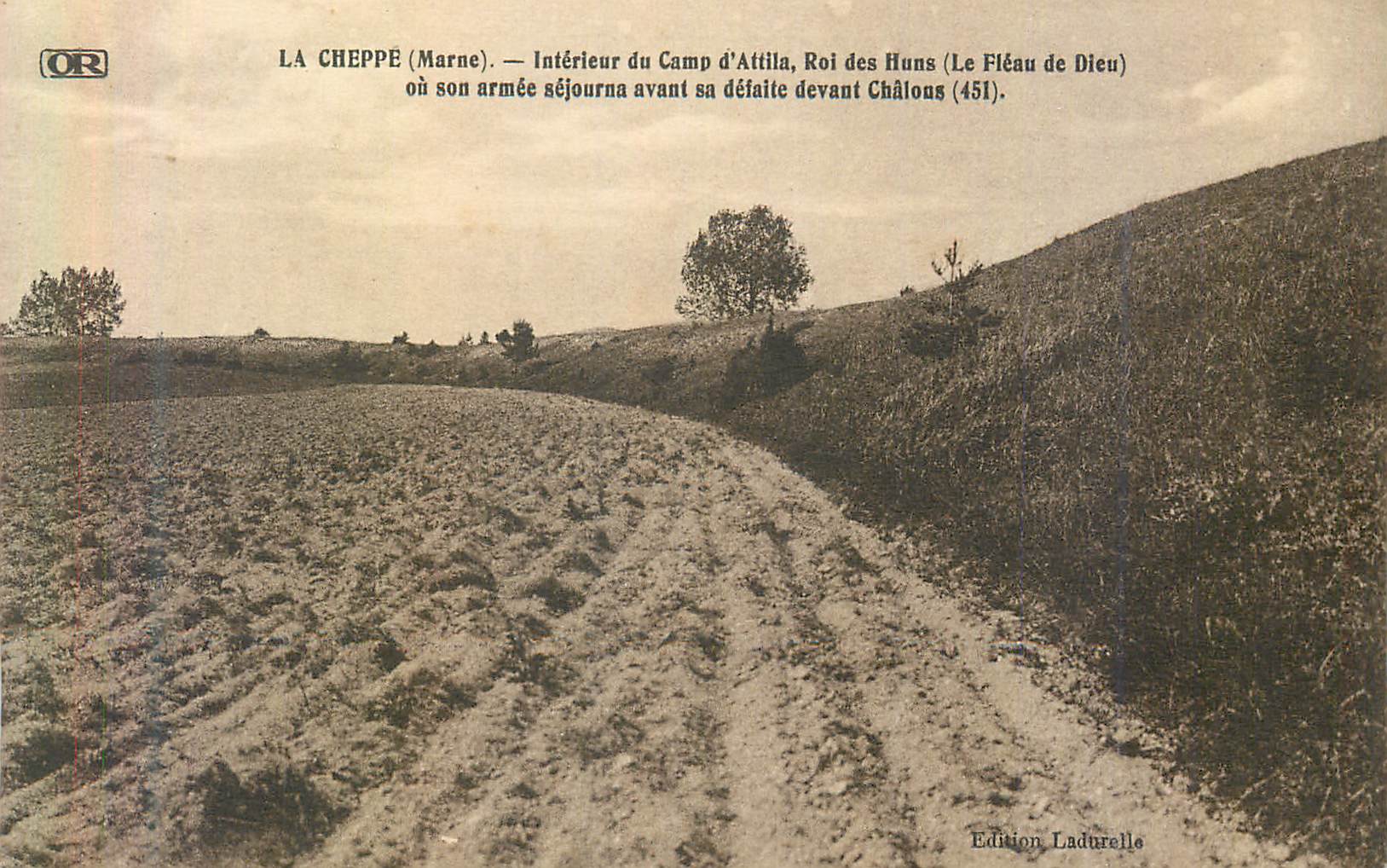 La Cheppe (Marne) — Innenansicht des Lagers Attilas, König der Hunnen (Der Fluch Gottes), wo seine Armee vor seiner Niederlage bei Châlons (451) lagerte — Ausgabe Ladurelle