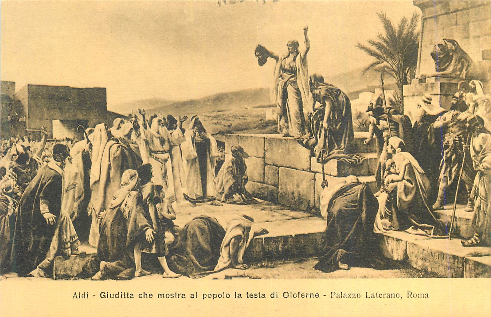 CPA Aldi giuditta che mostra al popolo la testa di oloferne palazzo latcrano roma
