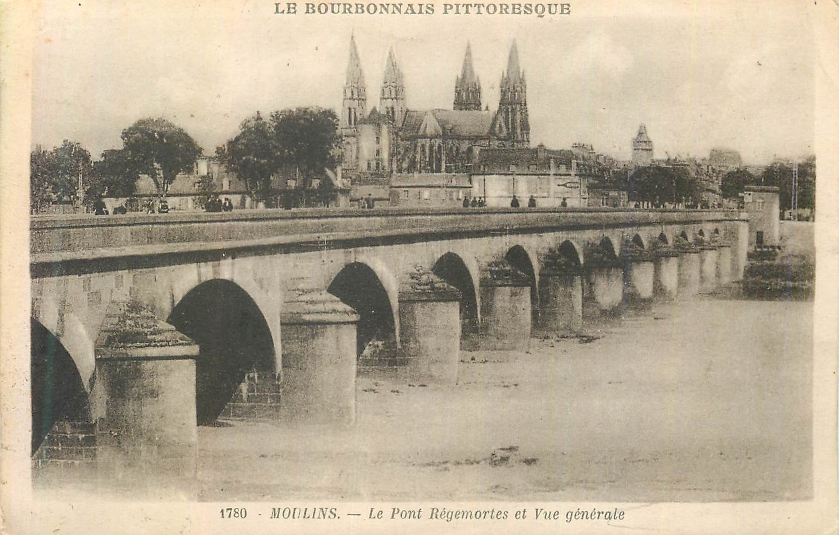 CPA Le bourbonnais pittoresque 1780 moulins le pont regemortes et vue generale