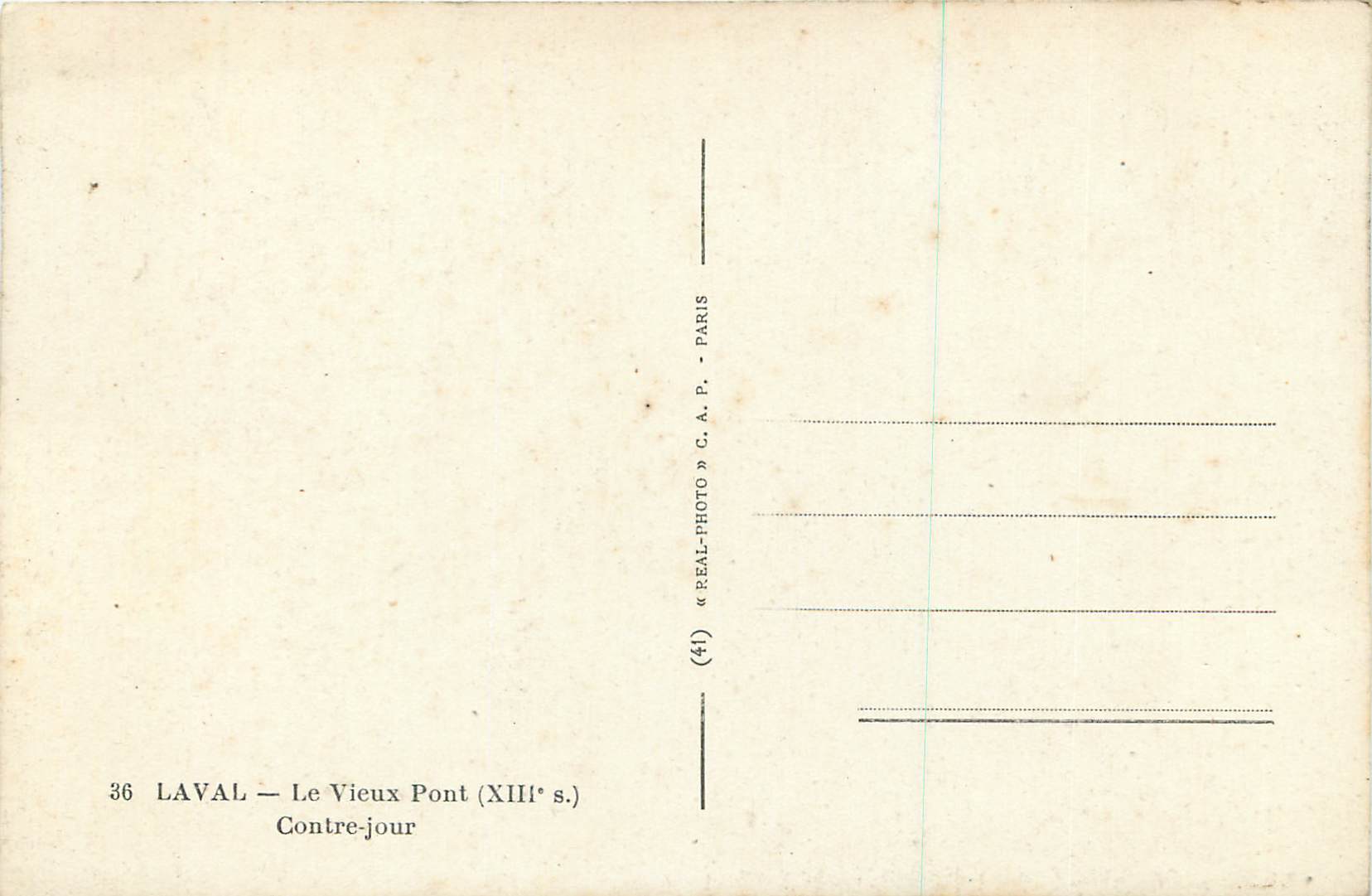 Laval — Le Vieux Pont (XIIIe s.) — « REAL-PHOTO » C.A.P. - PARIS — Achterkant