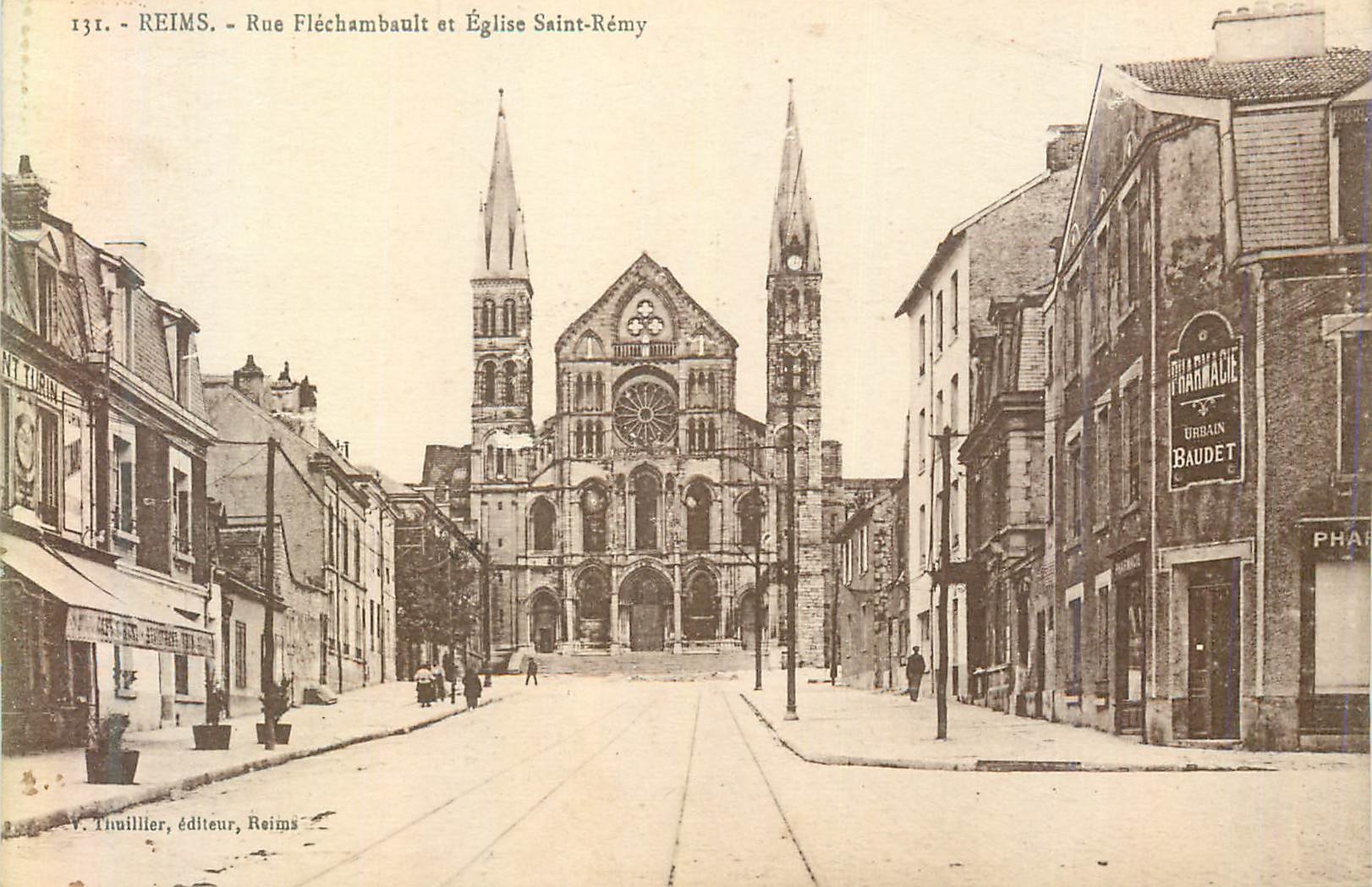 Reims - Rue Fléchambault et Église Saint-Rémy — Y. Thuillier, éditeur, Reims, n°131