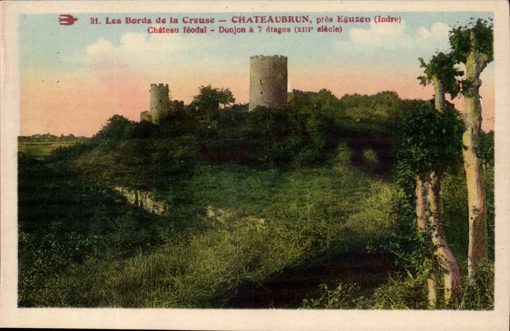 Les bords de la Creuse CPA Chateaubrun pres Eguzon Chateau feodal Donjon a 7 etages