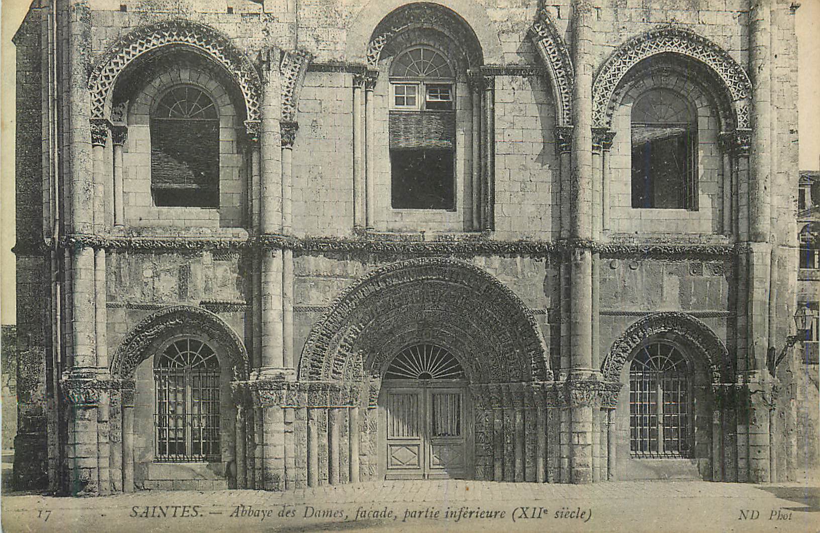 CPA Saintes Abbaye des Dames Facade pertie Inferieure (XIIe Siecle)