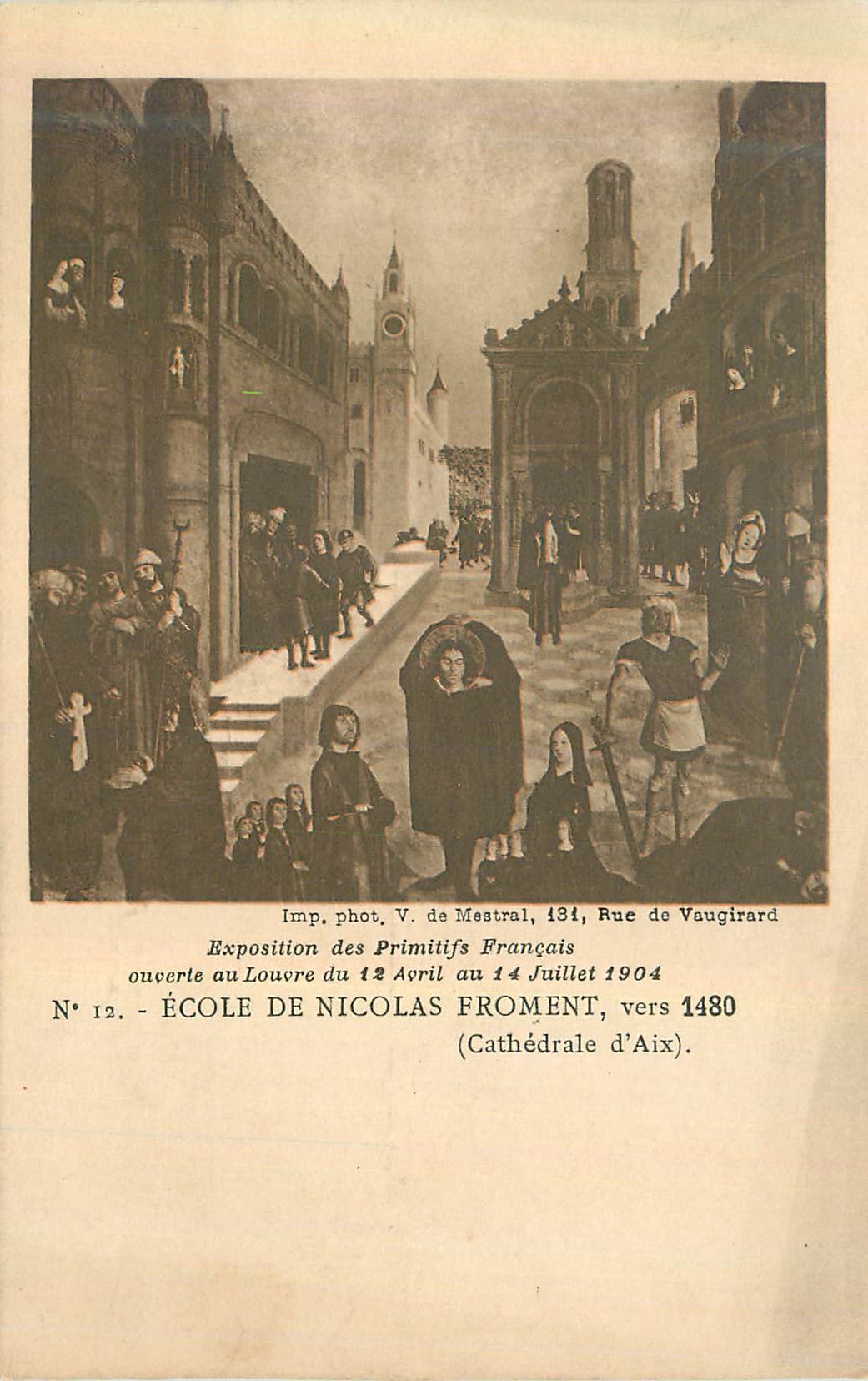 CPA Exposition des Primitifs Francais Ouverte au Louvre du 12 Avril au 14 Juillet 1904 Ecole de Nicolas Froment vers 148