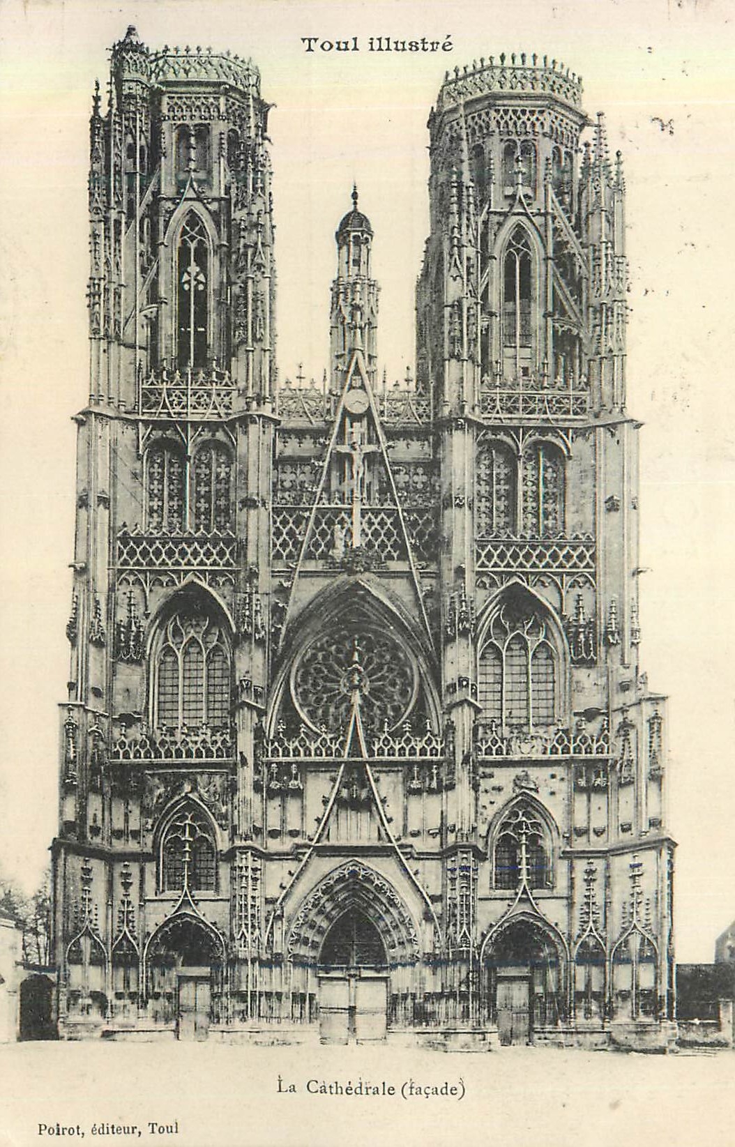 Toul illustré — La Cathédrale (façade) — Polrot, éditeur, Toul