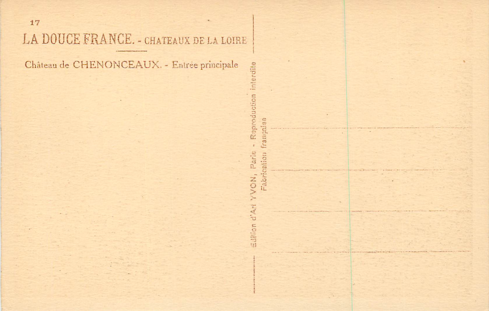 CPA Chateau de Chenonceaux Chateaux de la Loire La Douce France Entree Principale — Rückseite
