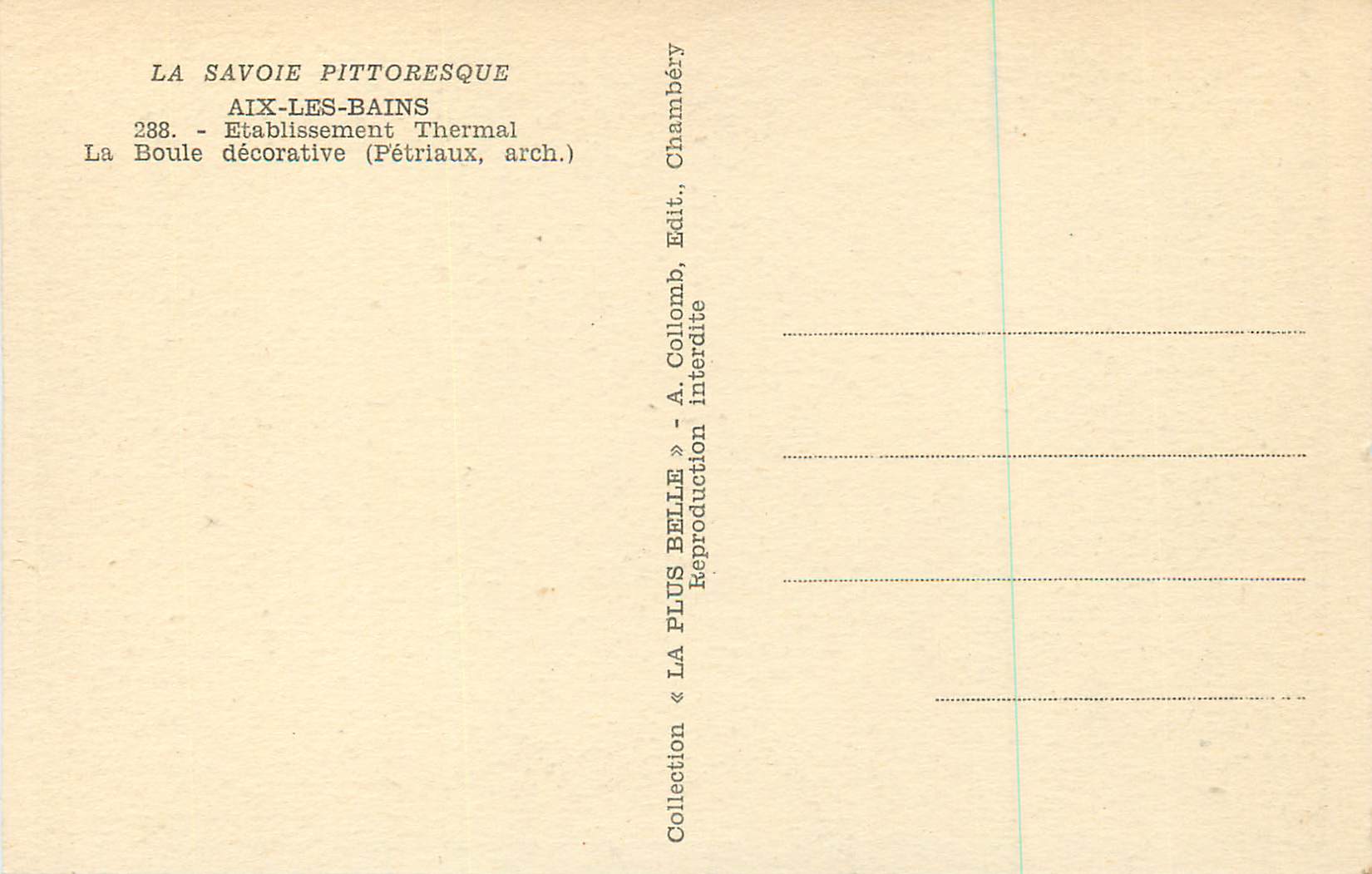 CPA Aix les Bains La Savoie Pittoresque Etablissement Thermal La Boule Decorative (Petriaux arch) — Verso