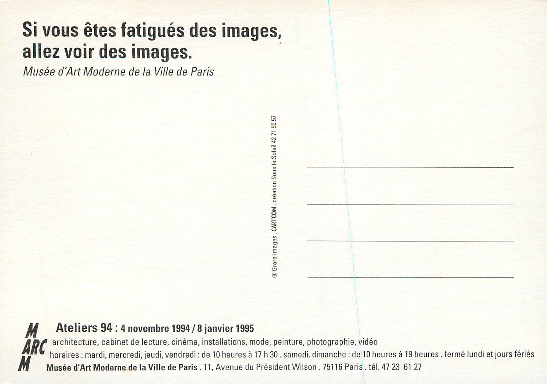 CPM Musee d'Art Moderne de la Ville de Paris Si Vous Etes Fatigues des Images Allez voir des Images Ateliers 94 — Verso