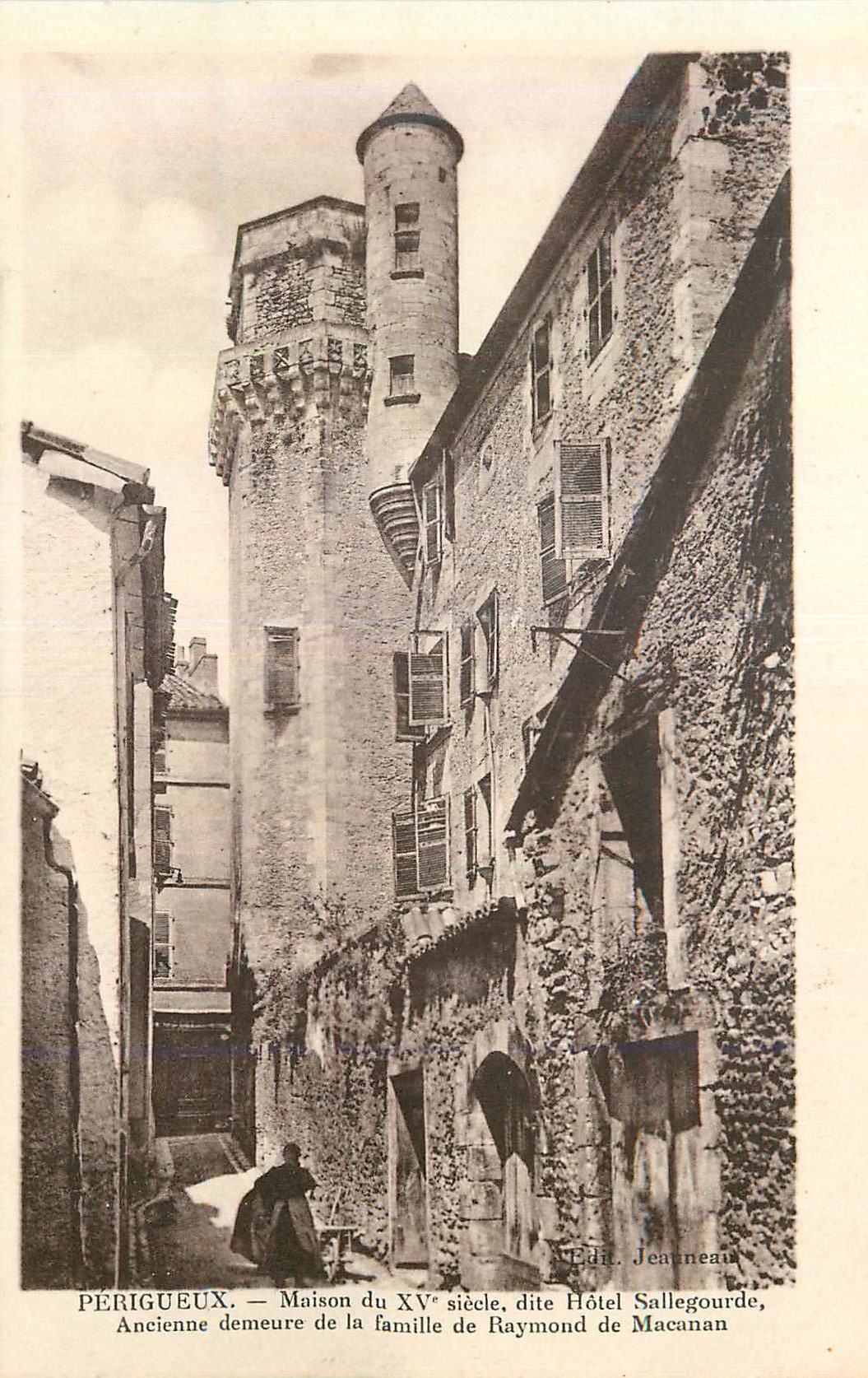 Périgueux — Maison du XVᵉ siècle, dite Hôtel Sallegourde, Ancienne demeure de la famille de Raymond de Macanan — Édit. Jeanneau
